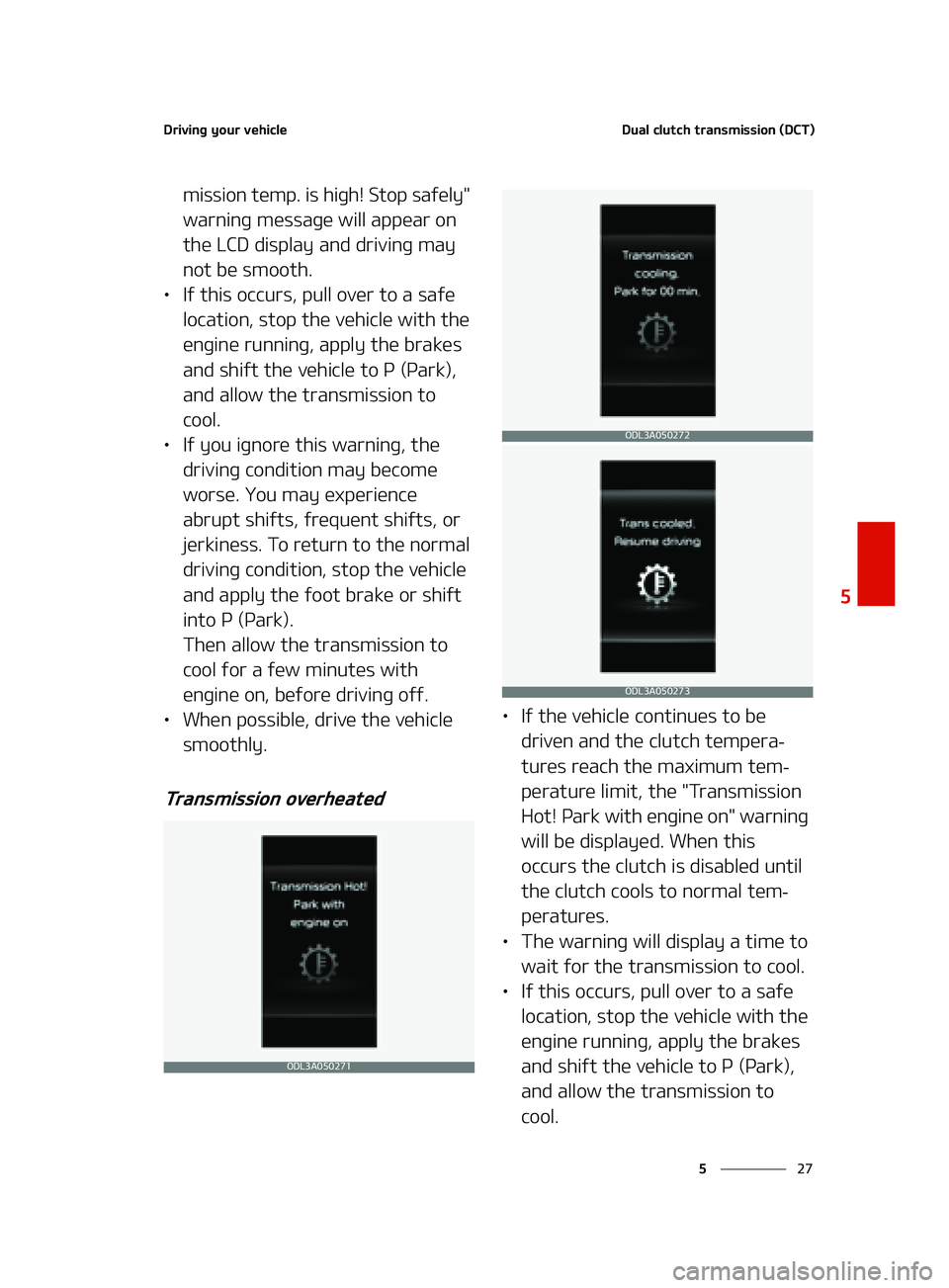 KIA K5 2022  Owners Manual ��
�
�
�%�S�J�W�J�O�H��Z�P�V�S��W�F�I�J�D�M�F�%�V�B�M��D�M�V�U�D�I��U�S�B�O�T�N�J�T�T�J�P�O��	�%�$�5�

�N�J�T�T�J�P�O��U�F�N�Q���J�T��I�J�H�I���4�U�P�Q��T�B�G�F�M�Z��
�X�B�S�O�J�O�H�