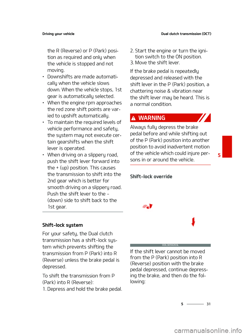 KIA K5 2022  Owners Manual ��
�
�
�%�S�J�W�J�O�H��Z�P�V�S��W�F�I�J�D�M�F�%�V�B�M��D�M�V�U�D�I��U�S�B�O�T�N�J�T�T�J�P�O��	�%�$�5�

�U�I�F��3��	�3�F�W�F�S�T�F�
��P�S��1��	�1�B�S�L�
��Q�P�T�J-
�U�J�P�O��B�T��S�F�R