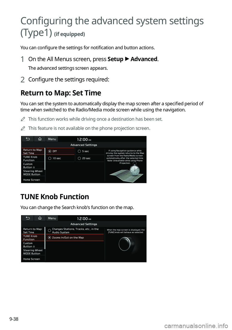 KIA K5 2022 Navigation System Quick Reference Guide 9-38
Configuring the advanced system settings
(Type1)
(if equipped)
You can configure the settings for notification and button actions.
1 On the All Menus screen, press Setup >
Advanced.
The advanc KIA K5 2022 Navigation System Quick Reference Guide 9-38
Configuring the advanced system settings
(Type1)
(if equipped)
You can configure the settings for notification and button actions.
1 On the All Menus screen, press Setup >
Advanced.
The advanc