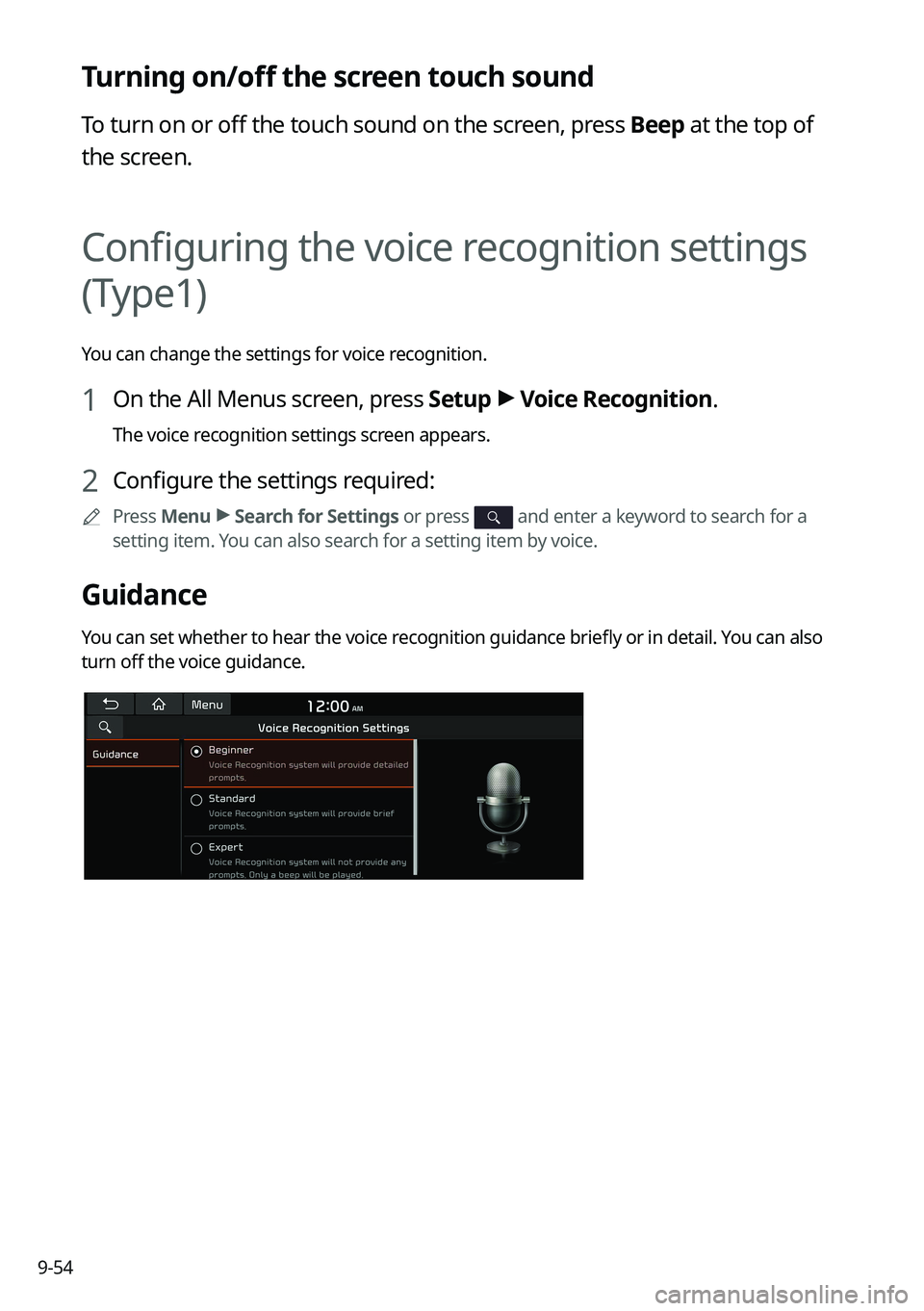KIA K5 2022  Navigation System Quick Reference Guide 9-54
Turning on/off the screen touch sound
To turn on or off the touch sound on the screen, press Beep at the top of 
the screen.
Configuring the voice recognition settings 
(Type1)
You can change the