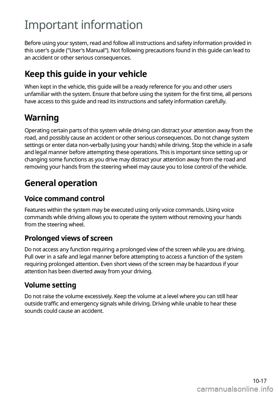 KIA K5 2022 Navigation System Quick Reference Guide 10-17
Important information
Before using your system, read and follow all instructions and safety information provided in
this user's guide ("User's Manual"). Not following precaution KIA K5 2022 Navigation System Quick Reference Guide 10-17
Important information
Before using your system, read and follow all instructions and safety information provided in
this user's guide ("User's Manual"). Not following precaution
