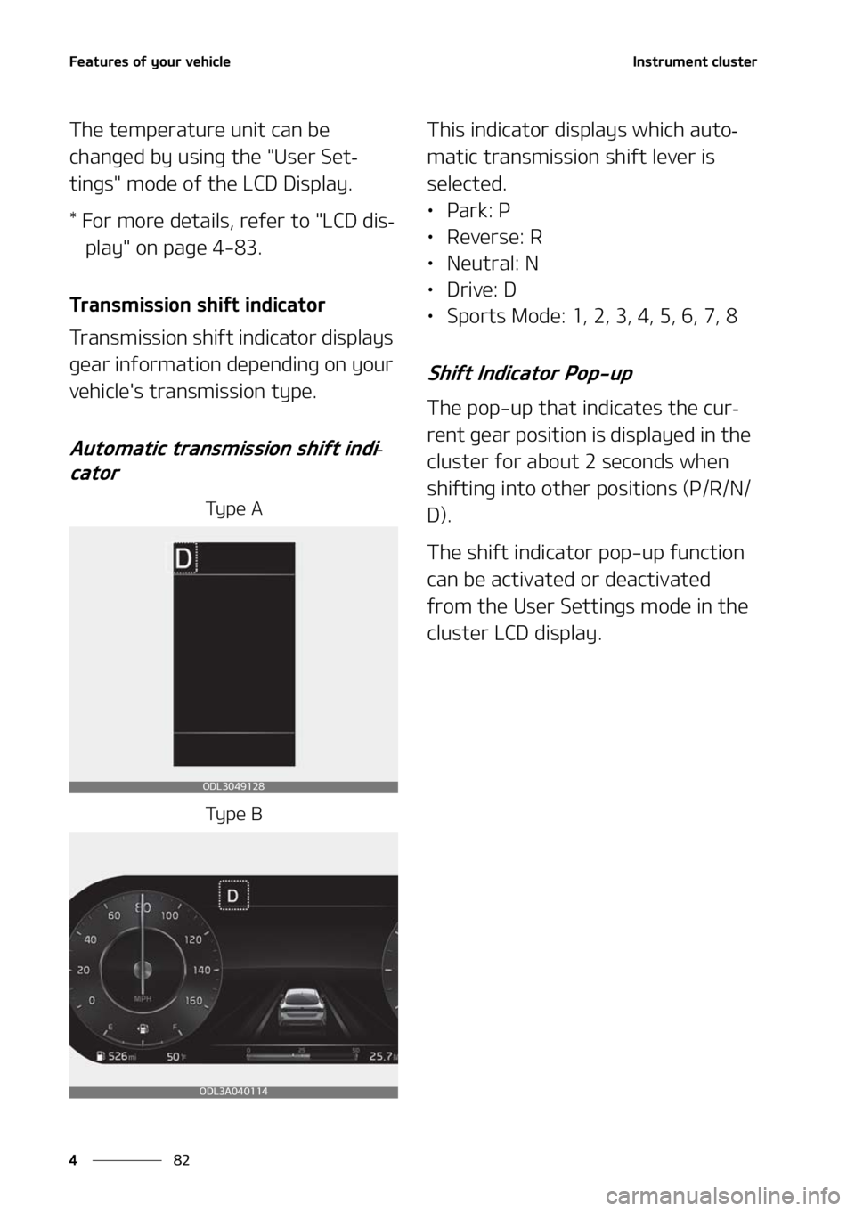 KIA K5 2021  Owners Manual ��F�B�U�V�S�F�T��P�G��Z�P�V�S��W�F�I�J�D�M�F
��
�
�*�O�T�U�S�V�N�F�O�U��D�M�V�T�U�F�S
�5�I�F��U�F�N�Q�F�S�B�U�V�S�F��V�O�J�U��D�B�O��C�F�
�D�I�B�O�H�F�E��C�Z��V�T�J�O�H ��U�I�F���6�T