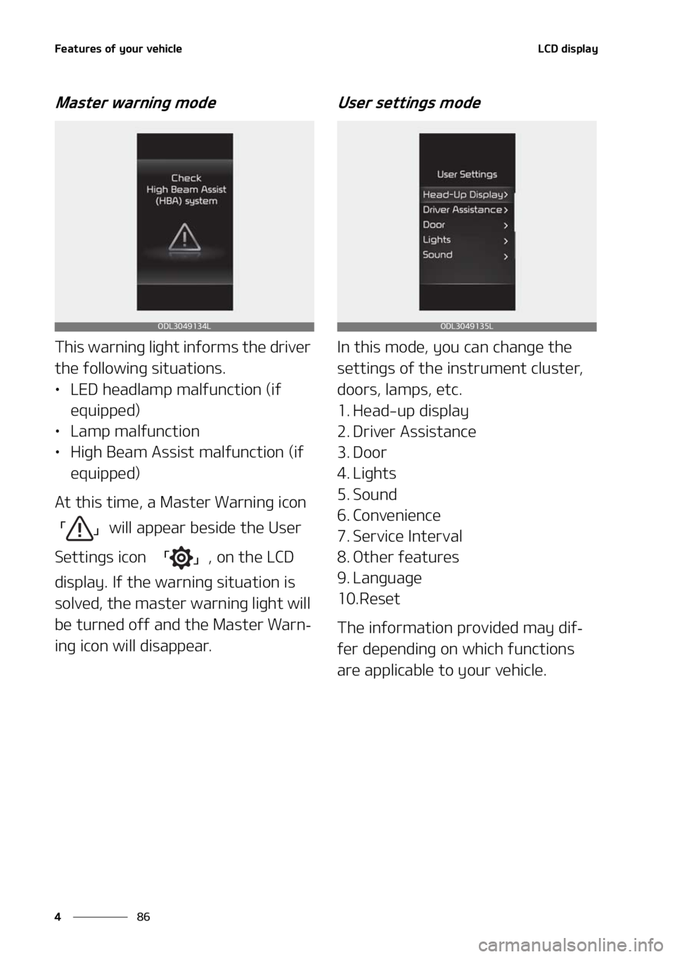 KIA K5 2021  Owners Manual ��F�B�U�V�S�F�T��P�G��Z�P�V�S��W�F�I�J�D�M�F
��
�
�-�$�%��E�J�T�Q�M�B�Z
�.�B�T�U�F�S��X�B�S�O�J�O�H��N�P�E�F
�5�I�J�T��X�B�S�O�J�O�H��M�J�H�I�U��J�O�G�P�S�N�T��U�I�F��E�S�J�W�F�S�
�U�I