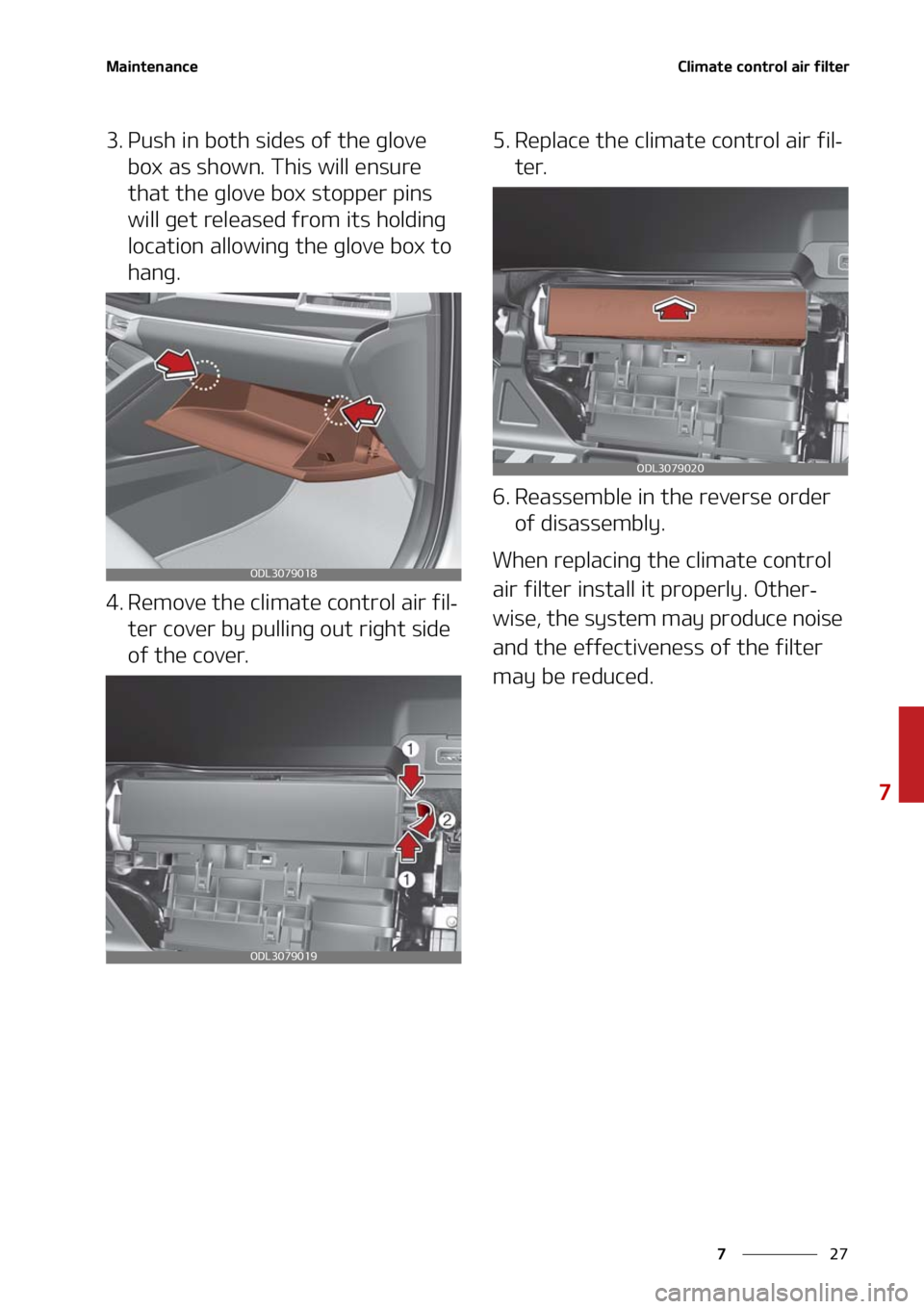 KIA K5 2021  Owners Manual ��
�
�
�.�B�J�O�U�F�O�B�O�D�F�$�M�J�N�B�U�F��D�P�O�U�S�P�M��B�J�S��G�J�M�U�F�S
�� �1�V�T�I��J�O��C�P�U�I��T�J�E�F�T��P�G��U�I�F��H�M�P�W�F��C�P�Y��B�T��T�I�P�X�O���5�I�J�T��X�J�M�