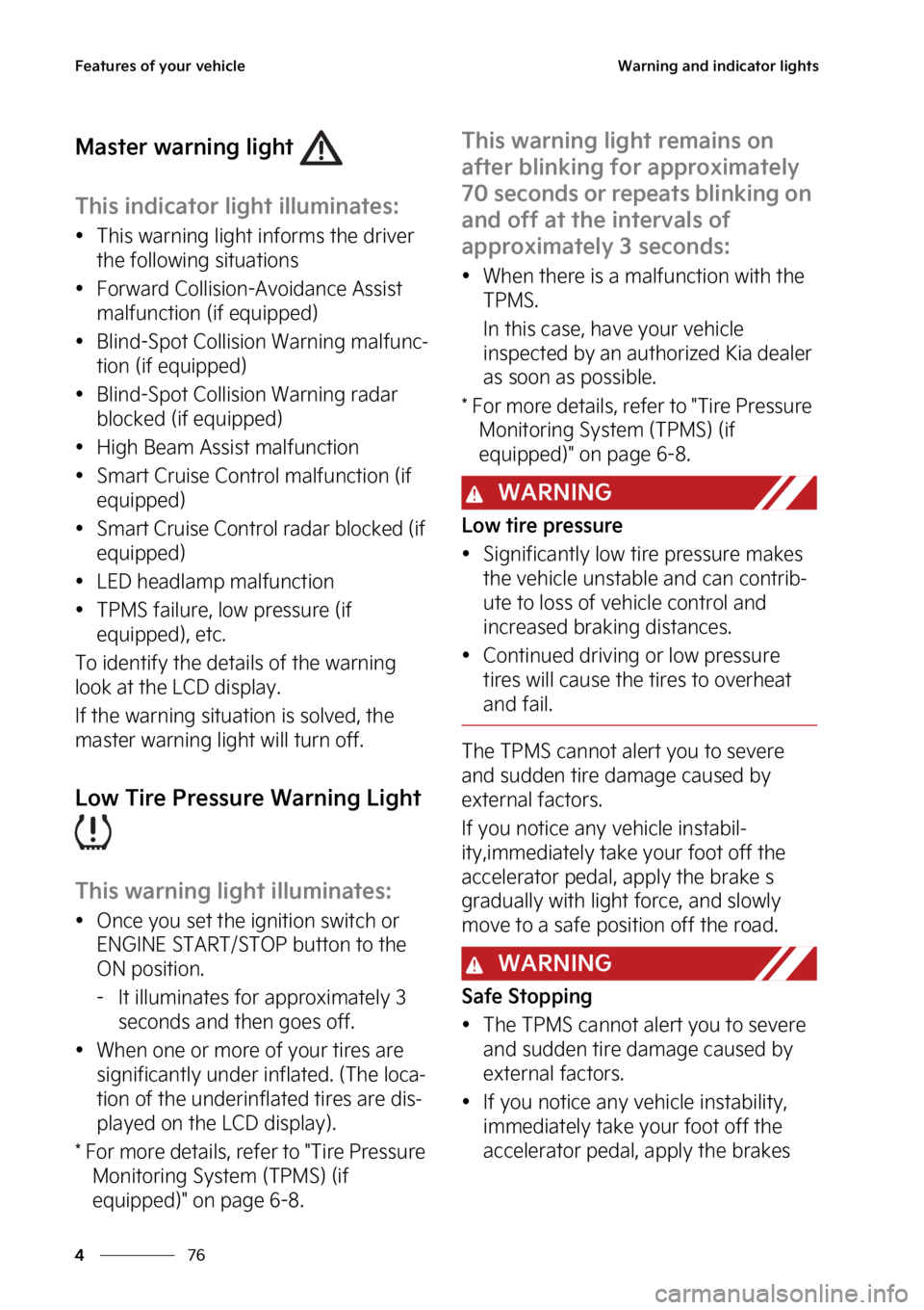 KIA FORTE 2023  Owners Manual ��F�B�U�V�S�F�T��P�G��Z�P�V�S��W�F�I�J�D�M�F
��
�
�8�B�S�O�J�O�H��B�O�E��J�O�E�J�D�B�U�P�S��M�J�H�I�U�T
�.�B�T�U�F�S��X�B�S�O�J�O�H��M�J�H�I�U�
�5�I�J�T��J�O�E�J�D�B�U�P�S��M�J�H�I�U��