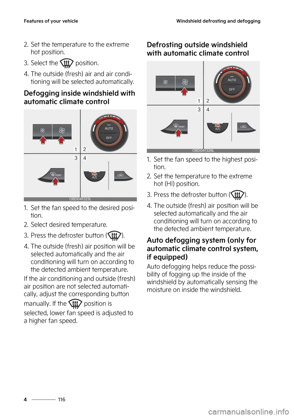 KIA FORTE 2023  Owners Manual ��F�B�U�V�S�F�T��P�G��Z�P�V�S��W�F�I�J�D�M�F
���
�
�8�J�O�E�T�I�J�F�M�E��E�F�G�S�P�T�U�J�O�H��B�O�E��E�F�G�P�H�H�J�O�H
�� �4�F�U��U�I�F��U�F�N�Q�F�S�B�U�V�S�F��U�P��U�I�F��F�Y�U�S�F�