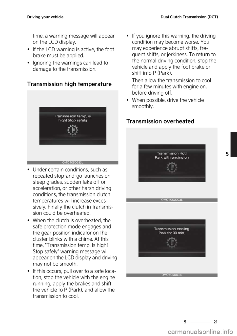 KIA FORTE 2023  Owners Manual ��
�
�
�%�S�J�W�J�O�H��Z�P�V�S��W�F�I�J�D�M�F�%�V�B�M��$�M�V�U�D�I��5�S�B�O�T�N�J�T�T�J�P�O��	�%�$�5�

�U�J�N�F�
��B��X�B�S�O�J�O�H��N�F�T�T�B�H�F��X�J�M�M��B�Q�Q�F�B�S�
�P�O��U�I�F��