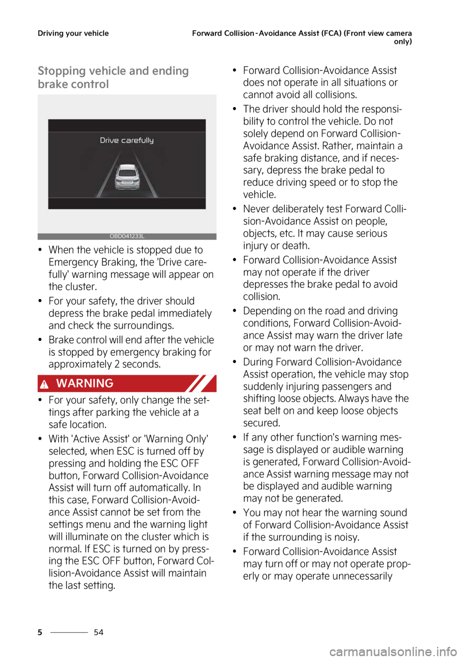 KIA FORTE 2023  Owners Manual �%�S�J�W�J�O�H��Z�P�V�S��W�F�I�J�D�M�F
��
�
��P�S�X�B�S�E��$�P�M�M�J�T�J�P�O�m�"�W�P�J�E�B�O�D�F��"�T�T�J�T�U��	��$�"�
��	��S�P�O�U��W�J�F�X��D�B�N�F�S�B
�P�O�M�Z�

�4�U�P�Q�Q�J�O�H��W�