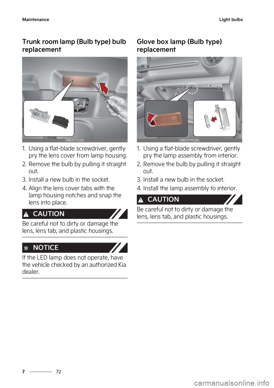 KIA FORTE 2023  Owners Manual �.�B�J�O�U�F�O�B�O�D�F
��
�
�-�J�H�I�U��C�V�M�C�T
�5�S�V�O�L��S�P�P�N��M�B�N�Q��	�#�V�M�C��U�Z�Q�F�
��C�V�M�C�
�S�F�Q�M�B�D�F�N�F�O�U
�� �6�T�J�O�H��B��G�M�B�U��C�M�B�E�F��T�D�S�F�X�E�