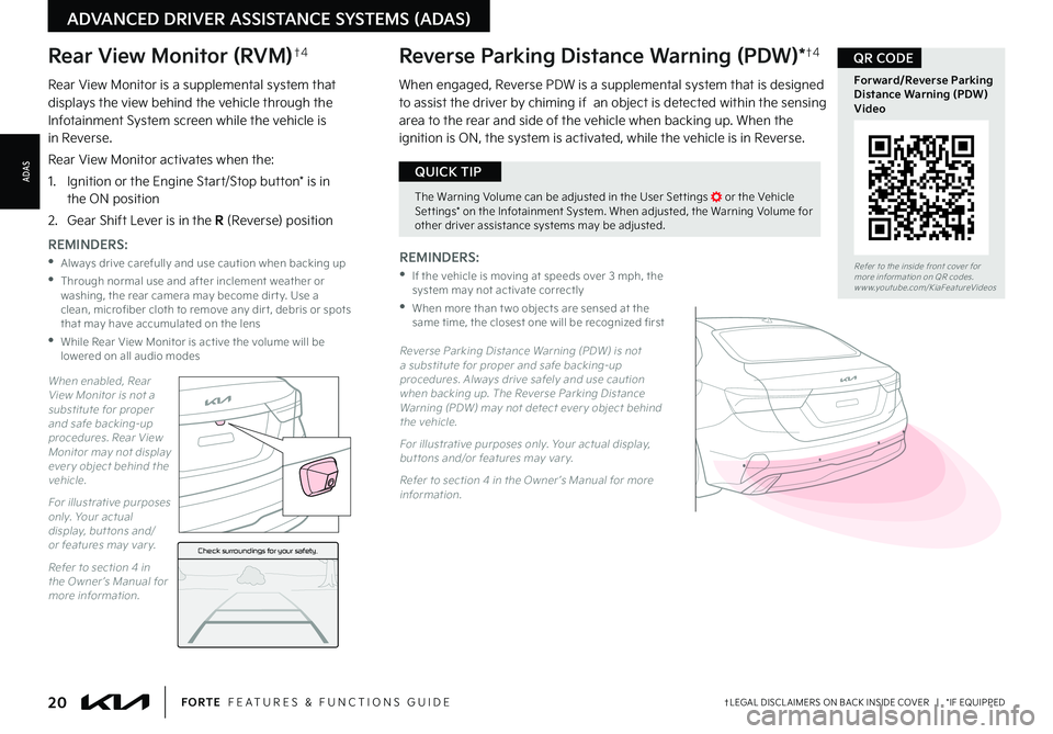 KIA FORTE 2023 Features and Functions Guide 20†LEGAL DISCL AIMERS ON BACK INSIDE COVER | *IF EQUIPPEDFORTE FEATURES & FUNCTIONS GUIDE
Refer to the inside front cover for more information on QR codes www youtube com/KiaFeatureVideos
For KIA FORTE 2023 Features and Functions Guide 20†LEGAL DISCL AIMERS ON BACK INSIDE COVER | *IF EQUIPPEDFORTE FEATURES & FUNCTIONS GUIDE
Refer to the inside front cover for more information on QR codes www youtube com/KiaFeatureVideos
For