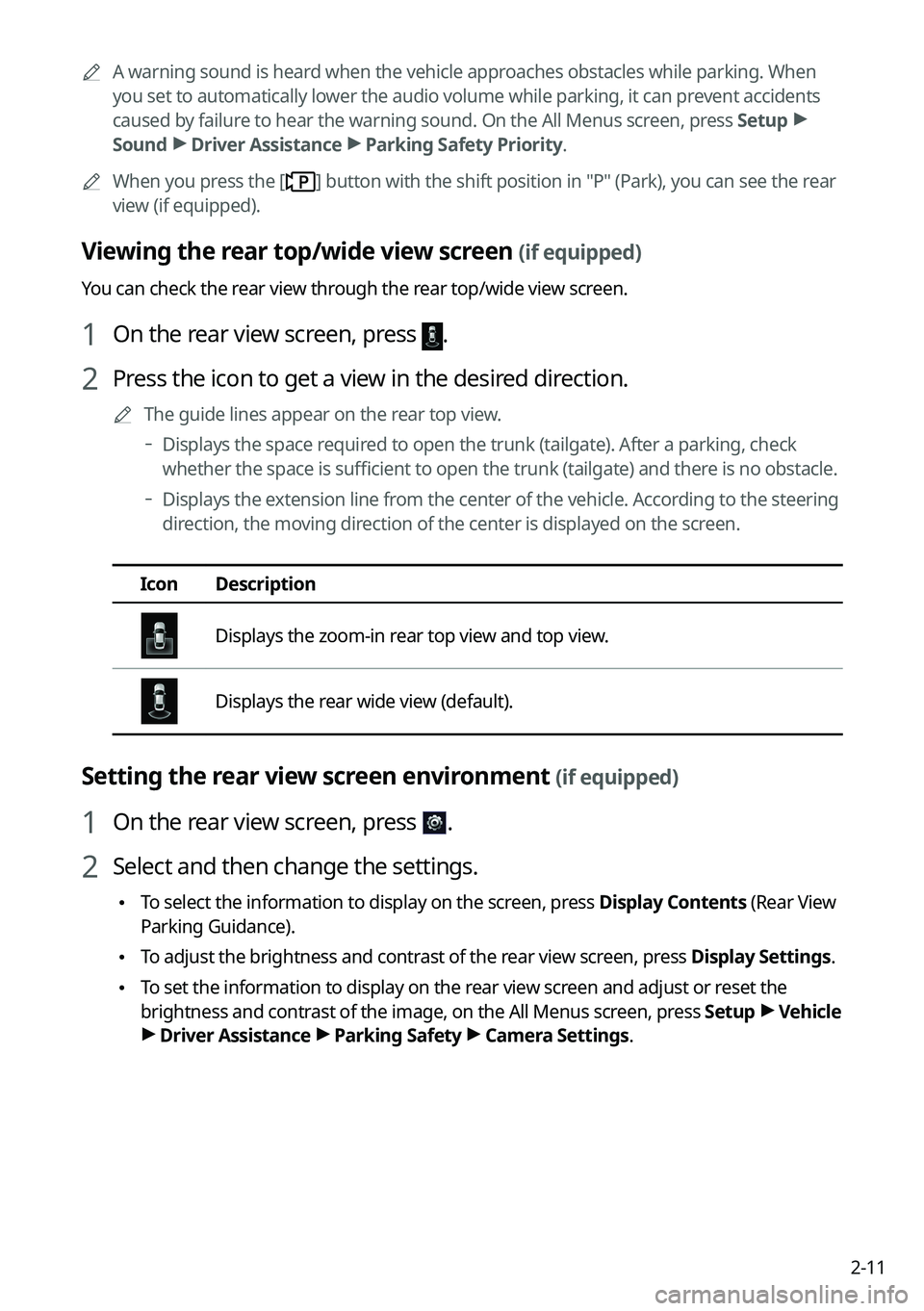 KIA FORTE 2023 Navigation System Quick Reference Guide 2-11
A
A warning sound is heard when the vehicle approaches obstacles while parking. When
you set to automatically lower the audio volume while parking, it can prevent accidents
caused by failure KIA FORTE 2023 Navigation System Quick Reference Guide 2-11
A
A warning sound is heard when the vehicle approaches obstacles while parking. When
you set to automatically lower the audio volume while parking, it can prevent accidents
caused by failure
