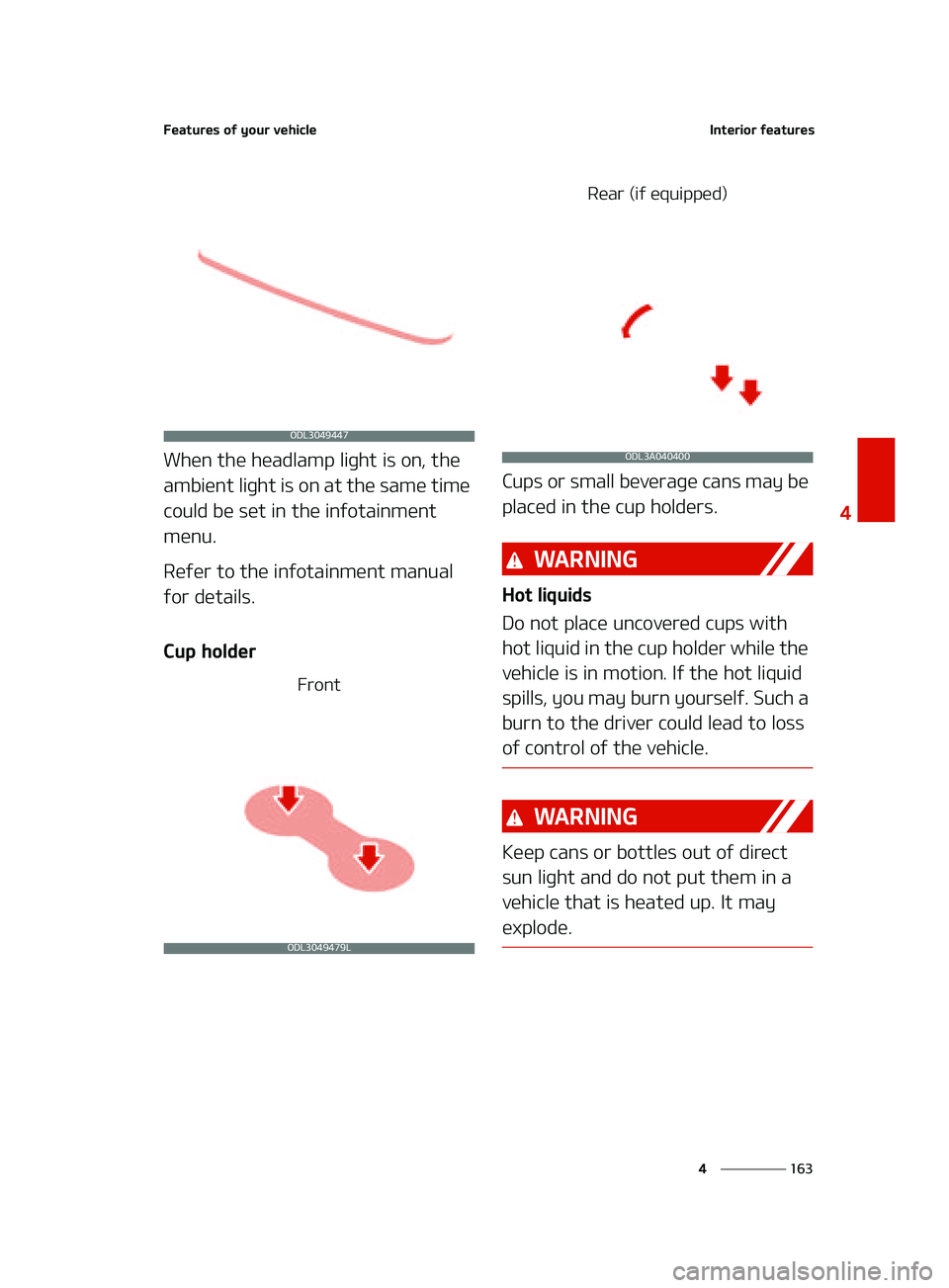 KIA FORTE 2022  Owners Manual ���
�
�
��F�B�U�V�S�F�T��P�G��Z�P�V�S��W�F�I�J�D�M�F�*�O�U�F�S�J�P�S��G�F�B�U�V�S�F�T
�8�I�F�O��U�I�F��I�F�B�E�M�B�N�Q��M�J�H�I�U��J�T��P�O�
��U�I�F�
�B�N�C�J�F�O�U��M�J�H�I�U��J�T�