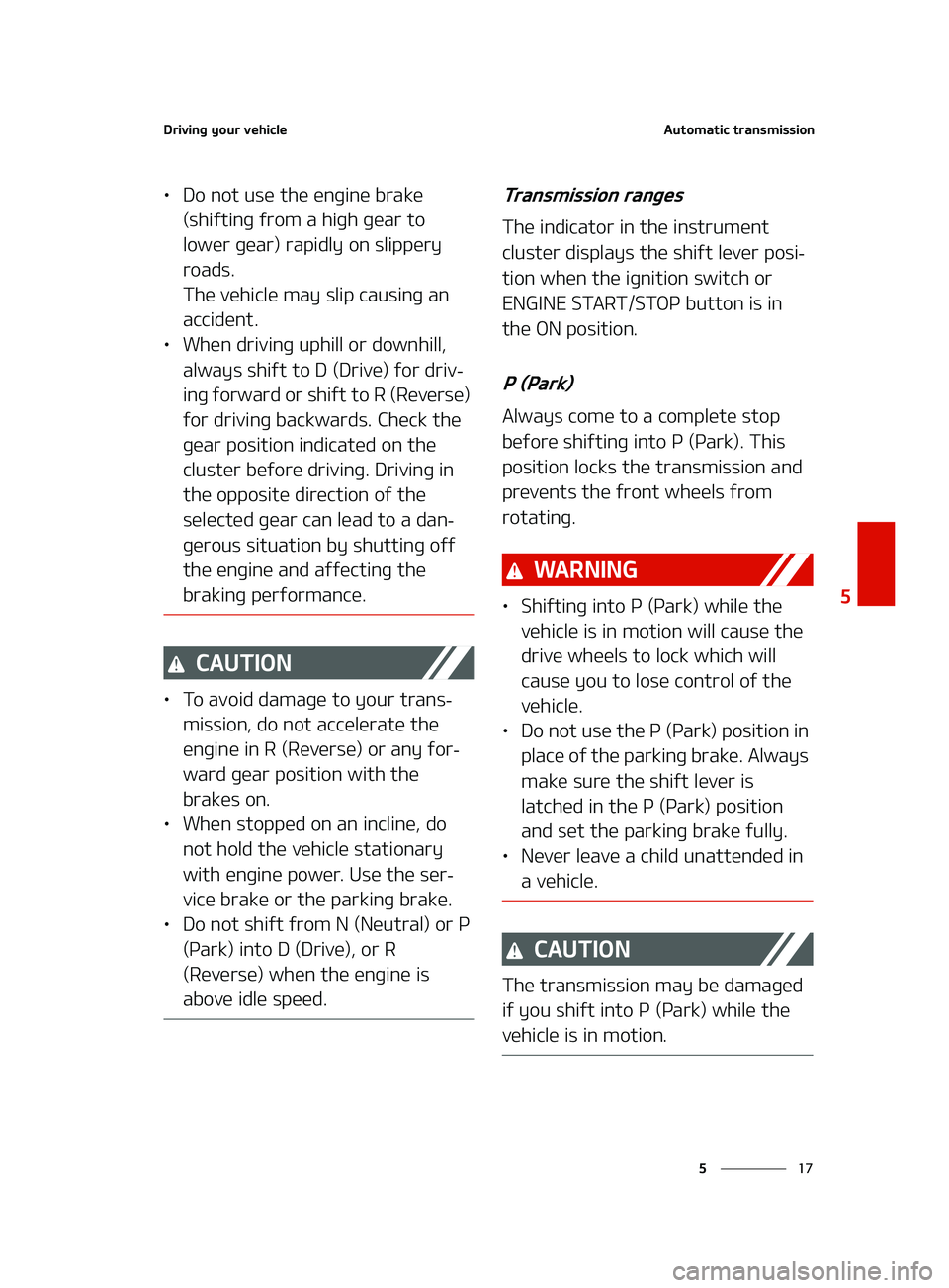 KIA FORTE 2022  Owners Manual ��
�
�
�%�S�J�W�J�O�H��Z�P�V�S��W�F�I�J�D�M�F�"�V�U�P�N�B�U�J�D��U�S�B�O�T�N�J�T�T�J�P�O
LÜ�%�P��O�P�U��V�T�F��U�I�F��F�O�H�J�O�F��C�S�B�L�F�
�	�T�I�J�G�U�J�O�H��G�S�P�N��B��I�J�H�I�