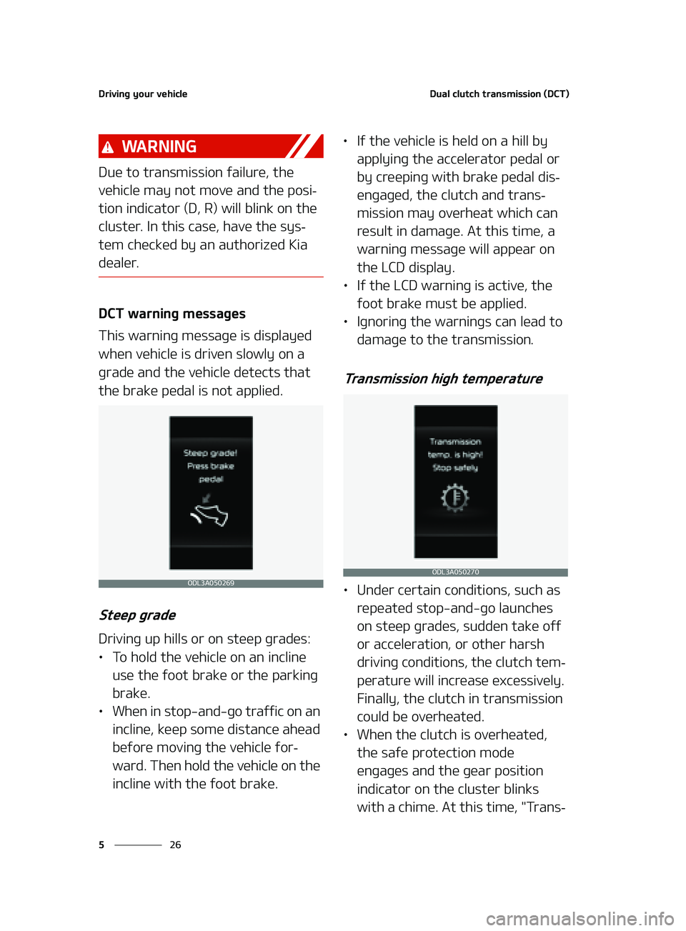 KIA FORTE 2022  Owners Manual �%�S�J�W�J�O�H��Z�P�V�S��W�F�I�J�D�M�F
��
�
�%�V�B�M��D�M�V�U�D�I��U�S�B�O�T�N�J�T�T�J�P�O��	�%�$�5�

�8�" �3 �/ �* �/ �(
�%�V�F��U�P��U�S�B�O�T�N�J�T�T�J�P�O��G�B�J�M�V�S�F�
��U�I�F�
�W�