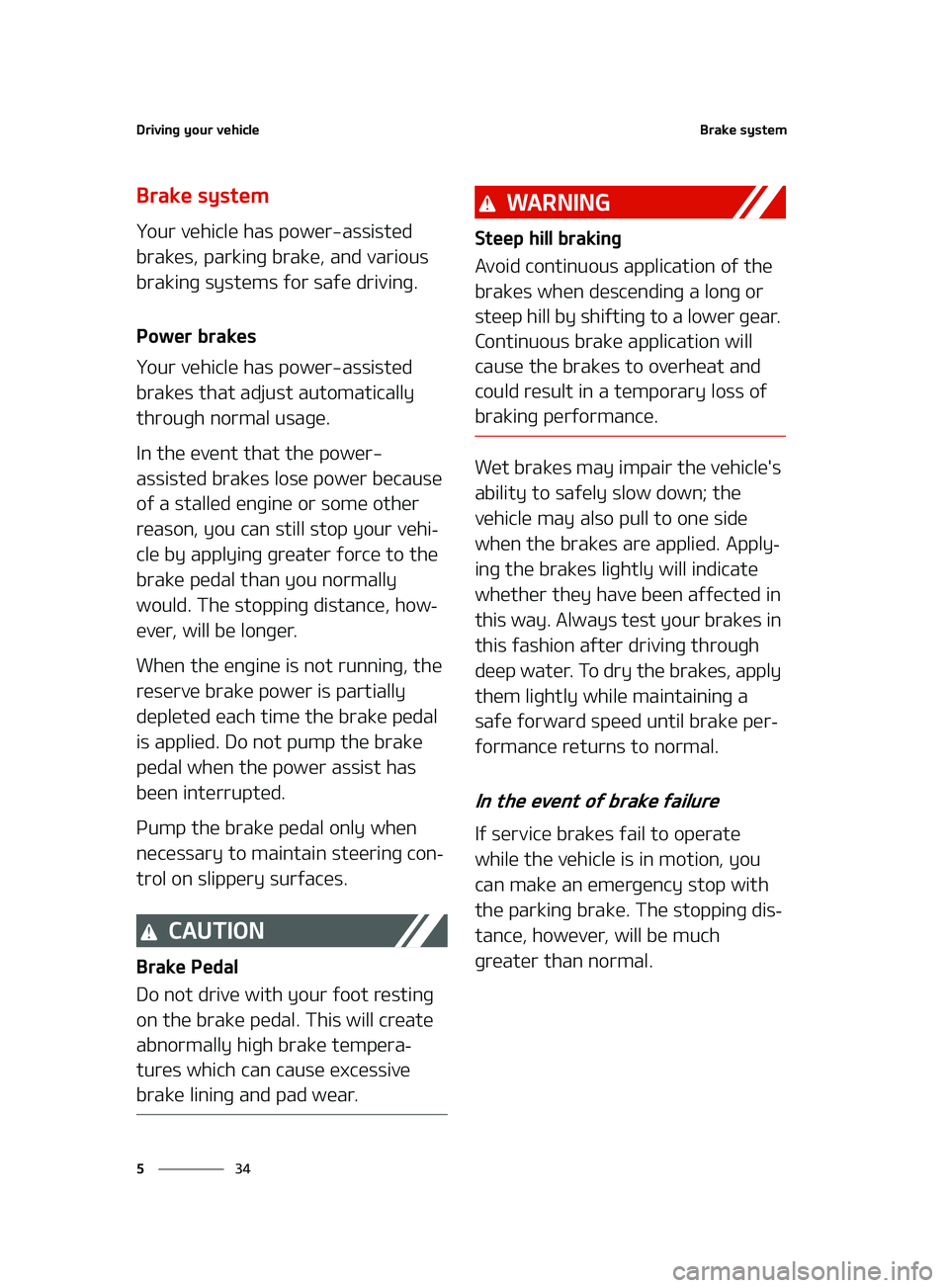 KIA FORTE 2022  Owners Manual �%�S�J�W�J�O�H��Z�P�V�S��W�F�I�J�D�M�F
��
�
�#�S�B�L�F��T�Z�T�U�F�N
�#�S�B�L�F��T�Z�T�U�F�N
�:�P�V�S��W�F�I�J�D�M�F��I�B�T��Q�P�X�F�S��B�T�T�J�T�U�F�E�
�C�S�B�L�F�T�
��Q�B�S�L�J�O�H��C�S