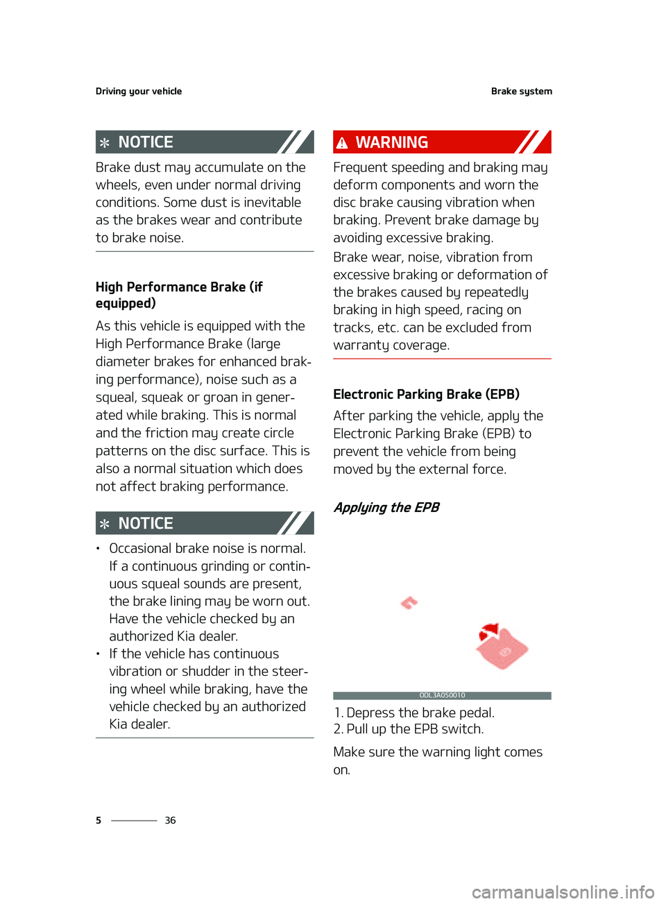 KIA FORTE 2022  Owners Manual �%�S�J�W�J�O�H��Z�P�V�S��W�F�I�J�D�M�F
��
�
�#�S�B�L�F��T�Z�T�U�F�N
�/�0�5�*�$�&
�#�S�B�L�F��E�V�T�U��N�B�Z��B�D�D�V�N�V�M�B�U�F��P�O��U�I�F�
�X�I�F�F�M�T�
��F�W�F�O��V�O�E�F�S��O�P�S�N