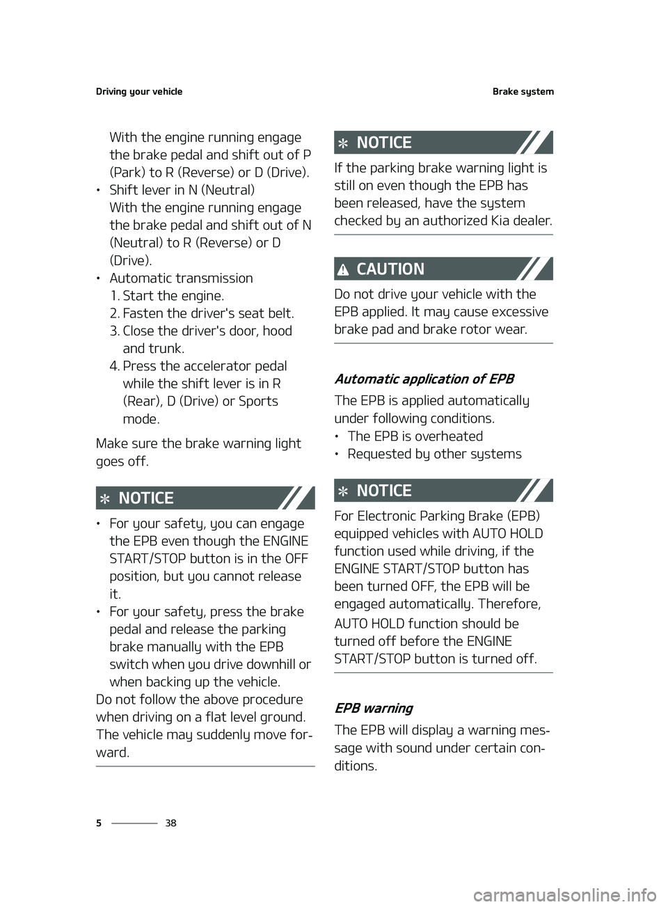 KIA FORTE 2022  Owners Manual �%�S�J�W�J�O�H��Z�P�V�S��W�F�I�J�D�M�F
��
�
�#�S�B�L�F��T�Z�T�U�F�N
�8�J�U�I��U�I�F��F�O�H�J�O�F��S�V�O�O�J�O�H��F�O�H�B�H�F�
�U�I�F��C�S�B�L�F��Q�F�E�B�M��B�O�E��T�I�J�G�U��P�V�U��P�