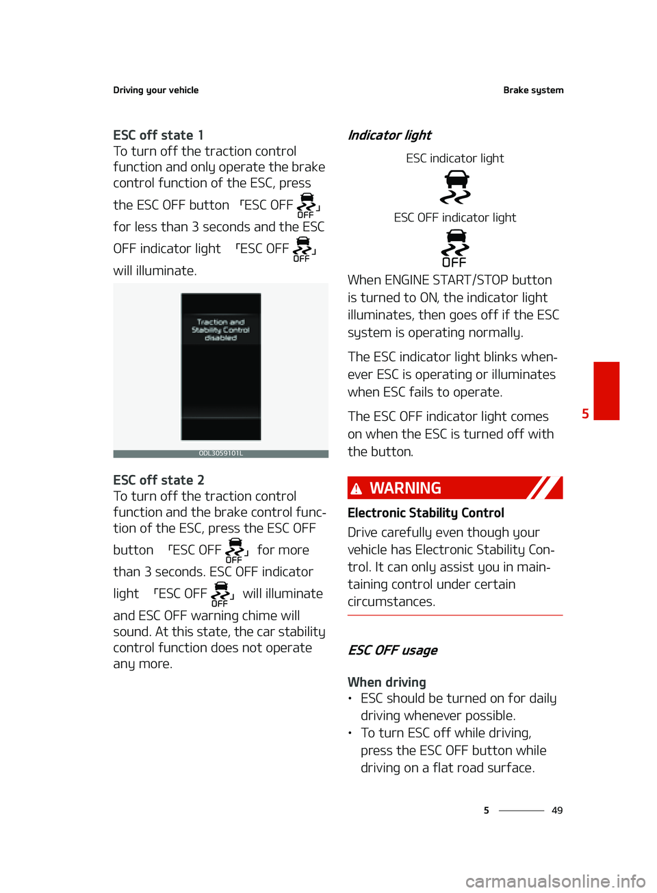 KIA FORTE 2022  Owners Manual ��
�
�
�%�S�J�W�J�O�H��Z�P�V�S��W�F�I�J�D�M�F�#�S�B�L�F��T�Z�T�U�F�N
�&�4�$��P�G�G��T�U�B�U�F��
�5�P��U�V�S�O��P�G�G��U�I�F��U�S�B�D�U�J�P�O��D�P�O�U�S�P�M�
�G�V�O�D�U�J�P�O��B�O�E�