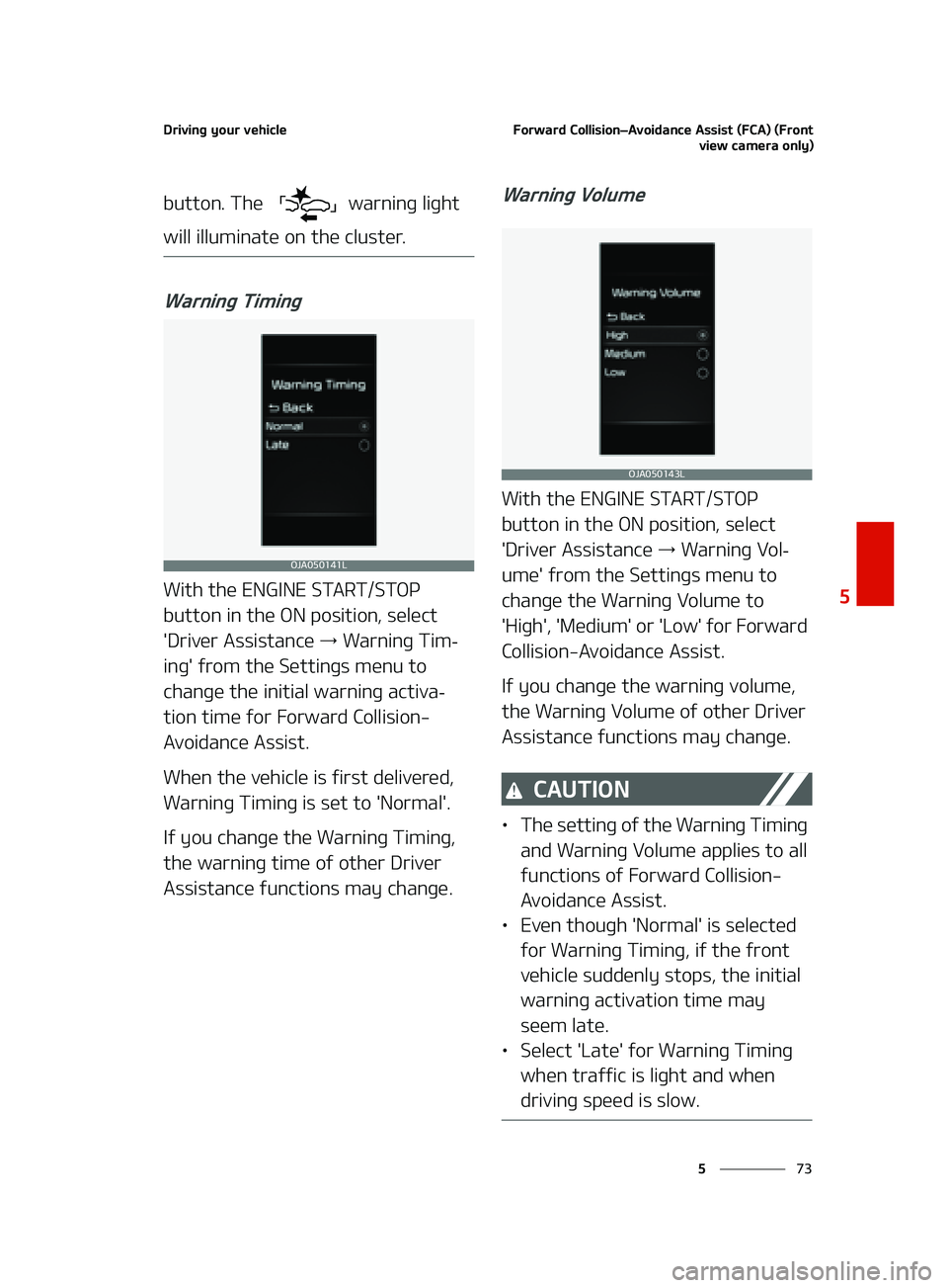 KIA FORTE 2022  Owners Manual ��
�
�
�%�S�J�W�J�O�H��Z�P�V�S��W�F�I�J�D�M�F��P�S�X�B�S�E��$�P�M�M�J�T�J�P�OLÍ�"�W�P�J�E�B�O�D�F��"�T�T�J�T�U��	��$�"�
��	��S�P�O�U
�W�J�F�X��D�B�N�F�S�B��P�O�M�Z�

�C�V�U�U�P�O���5