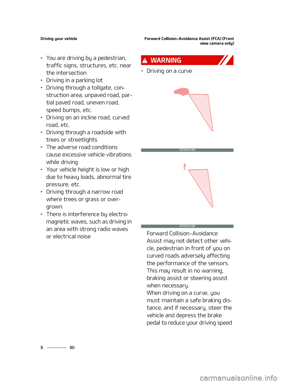 KIA FORTE 2022  Owners Manual �%�S�J�W�J�O�H��Z�P�V�S��W�F�I�J�D�M�F
��
�
��P�S�X�B�S�E��$�P�M�M�J�T�J�P�O LÍ�"�W�P�J�E�B�O�D�F��"�T�T�J�T�U��	��$�"�
��	��S�P�O�U
�W�J�F�X��D�B�N�F�S�B��P�O�M�Z�

LÜ�:�P�V��B�S�F�