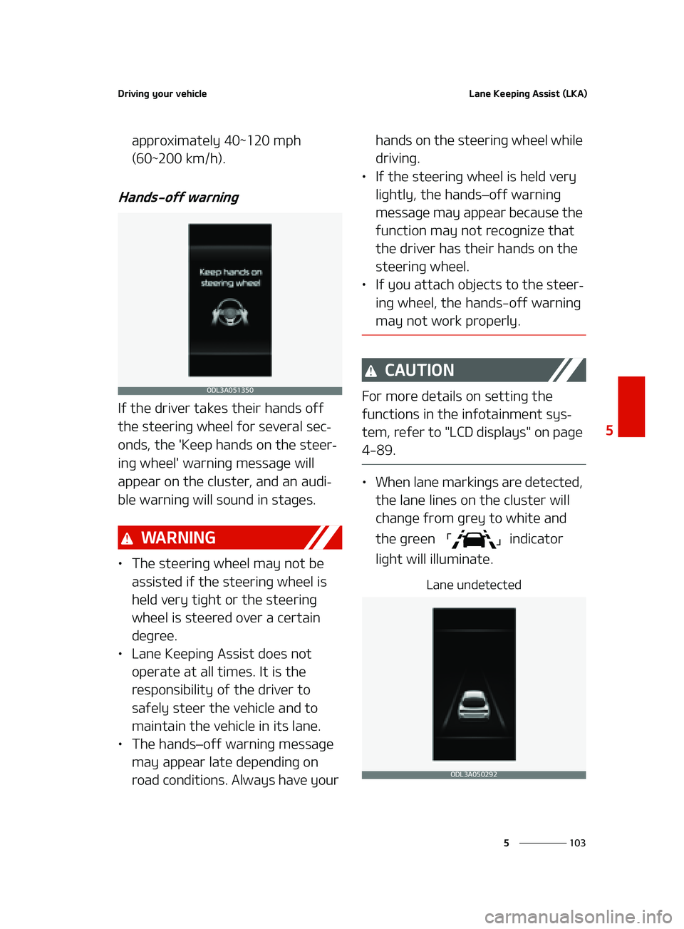 KIA FORTE 2022  Owners Manual ���
�
�
�%�S�J�W�J�O�H��Z�P�V�S��W�F�I�J�D�M�F�-�B�O�F��,�F�F�Q�J�O�H��"�T�T�J�T�U��	�-�,�"�

�B�Q�Q�S�P�Y�J�N�B�U�F�M�Z����_�����N�Q�I�
�	���_�����L�N��I�
�
�)�B�O�E�T��P�G