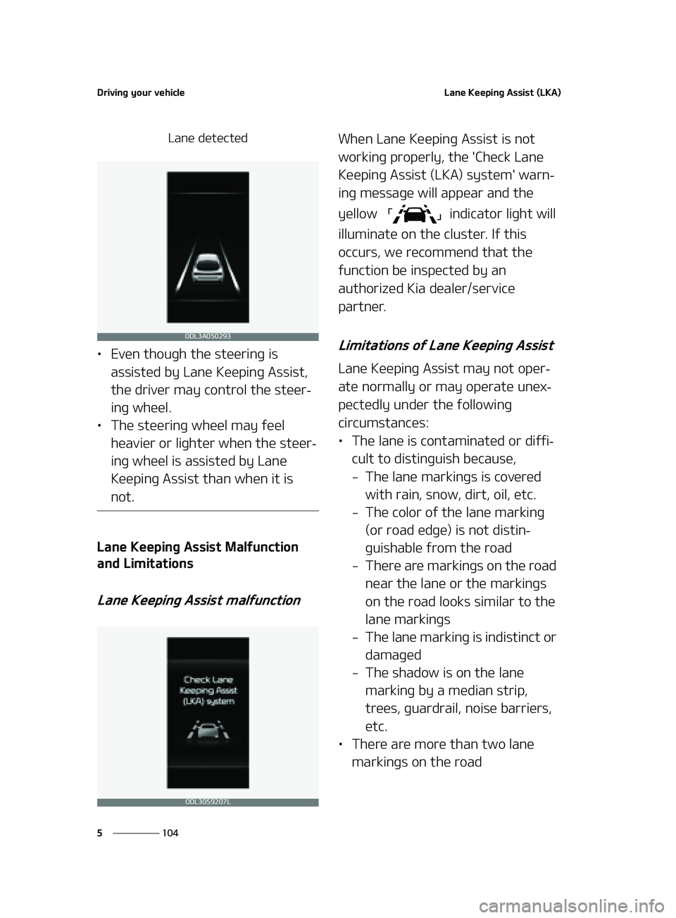 KIA FORTE 2022  Owners Manual �%�S�J�W�J�O�H��Z�P�V�S��W�F�I�J�D�M�F
���
�
�-�B�O�F��,�F�F�Q�J�O�H��"�T�T�J�T�U��	�-�,�"�

�-�B�O�F��E�F�U�F�D�U�F�E
LÜ �&�W�F�O��U�I�P�V�H�I��U�I�F��T�U�F�F�S�J�O�H��J�T�
�B�T�T�J�T