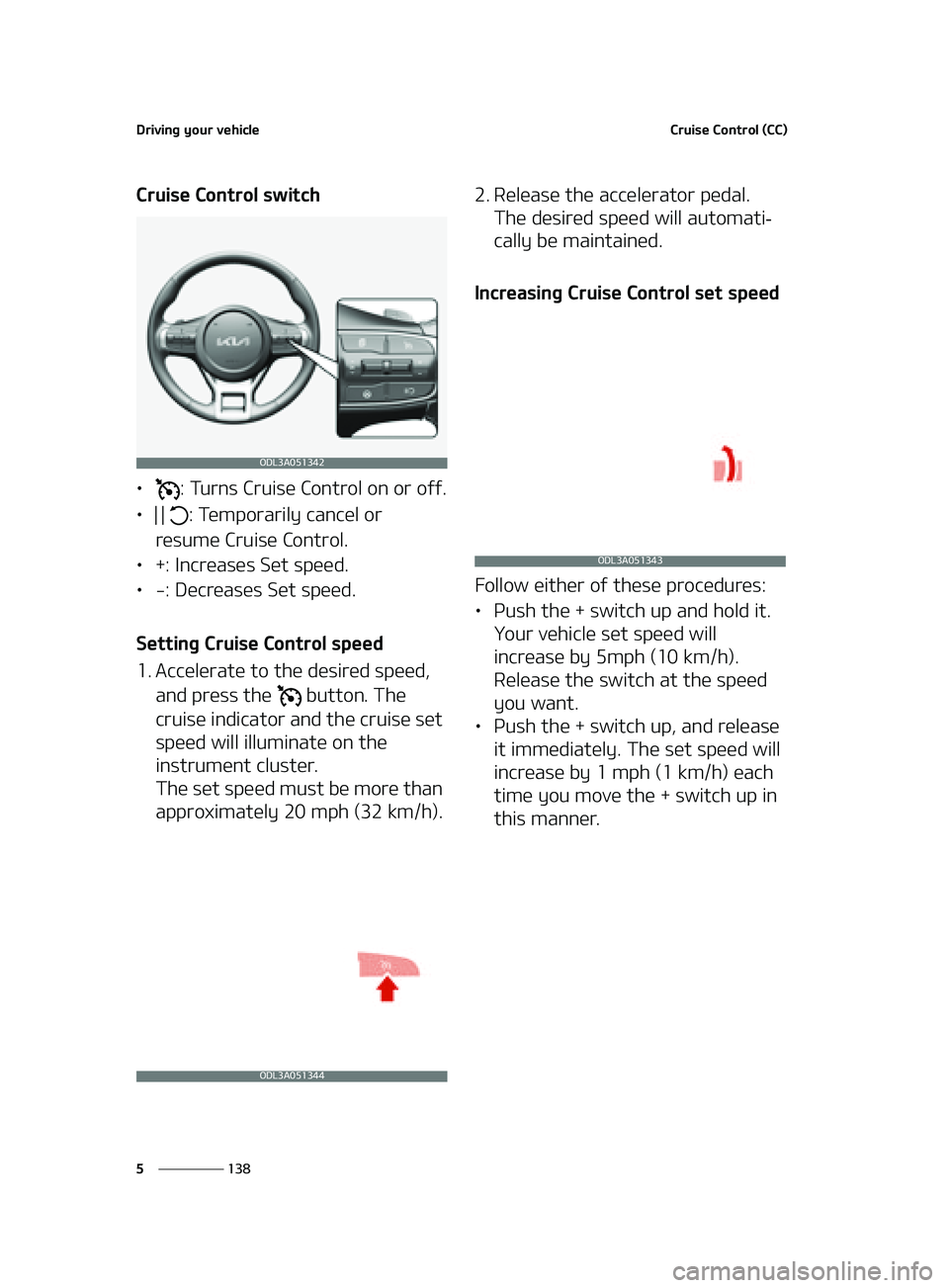 KIA FORTE 2022  Owners Manual �%�S�J�W�J�O�H��Z�P�V�S��W�F�I�J�D�M�F
���
�
�$�S�V�J�T�F��$�P�O�U�S�P�M��	�$�$�

�$�S�V�J�T�F��$�P�O�U�S�P�M��T�X�J�U�D�I
LÜ ���5�V�S�O�T��$�S�V�J�T�F��$�P�O �U�S�P�M��P�O��P�S��P�G