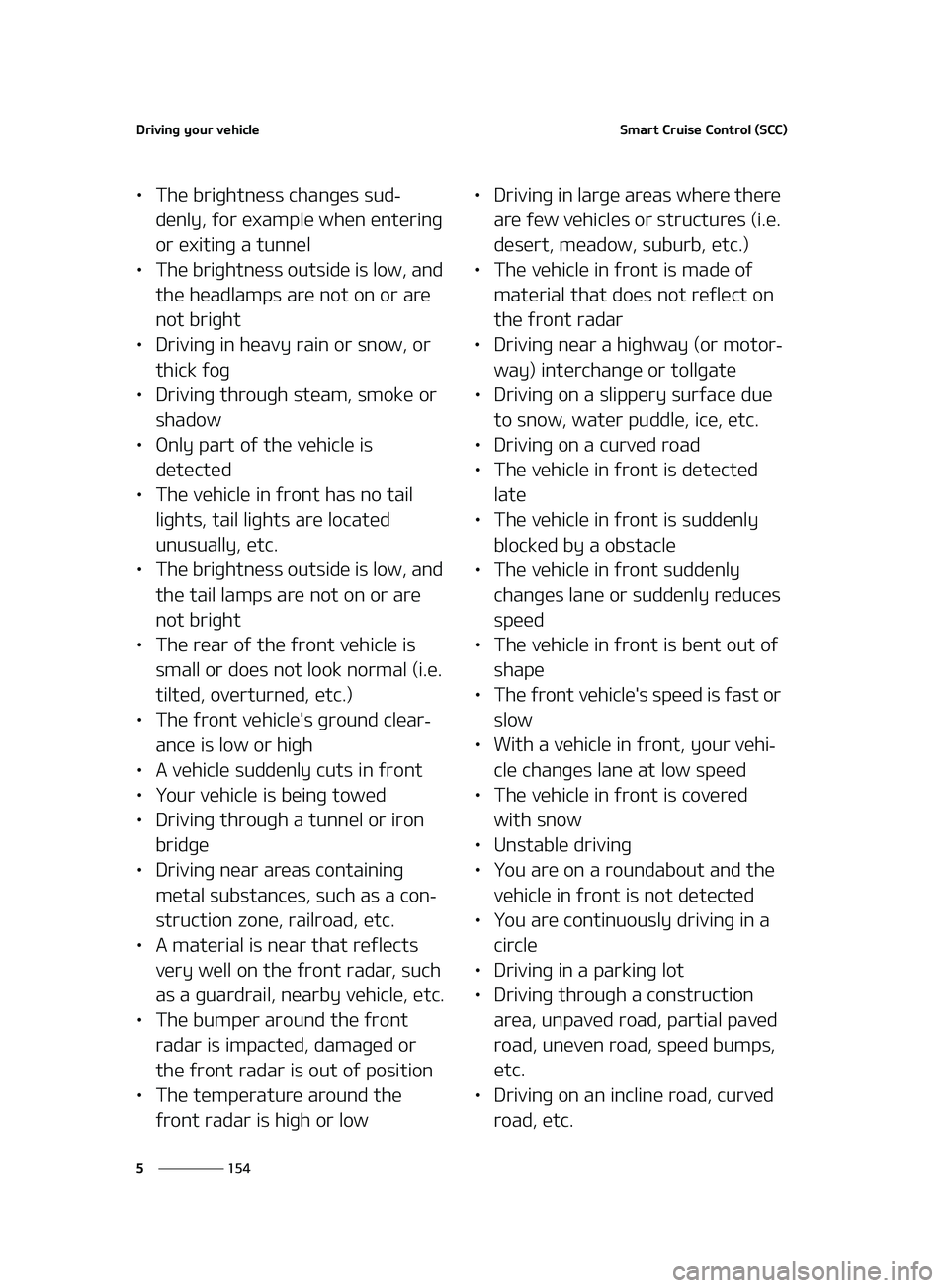 KIA FORTE 2022  Owners Manual �%�S�J�W�J�O�H��Z�P�V�S��W�F�I�J�D�M�F
���
�
�4�N�B�S�U��$�S�V�J�T�F��$�P�O�U�S�P�M��	�4�$�$�

LÜ �5�I�F��C�S�J�H�I�U�O�F�T�T� �D�I�B�O�H�F�T��T�V�E-
�E�F�O�M�Z�
��G�P�S��F�Y�B�N�Q�M�F�