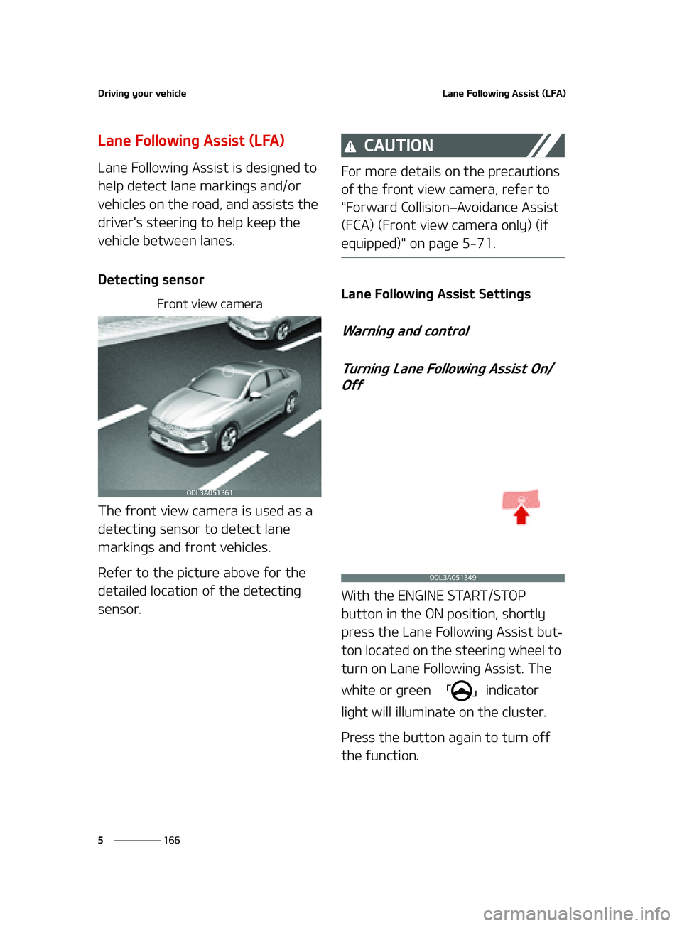KIA FORTE 2022  Owners Manual �%�S�J�W�J�O�H��Z�P�V�S��W�F�I�J�D�M�F
���
�
�-�B�O�F���P�M�M�P�X�J�O�H��"�T�T�J�T�U��	�-��"�

�-�B�O�F���P�M�M�P�X�J�O�H��"�T�T�J�T�U��	�-��"�

�-�B�O�F���P�M�M�P�X�J�O�H��"�T�T�J�