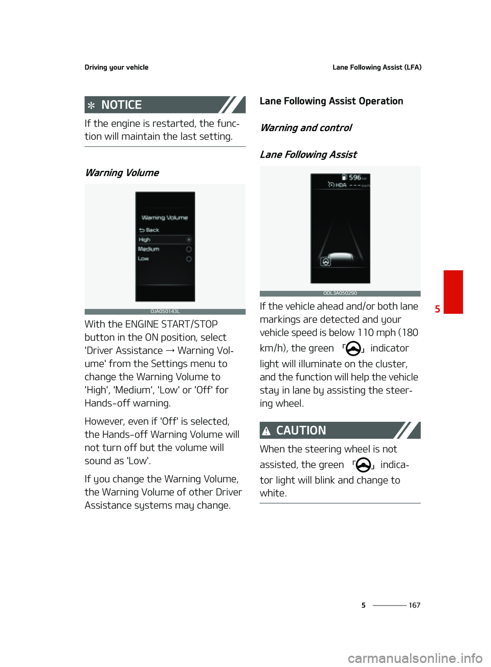 KIA FORTE 2022  Owners Manual ���
�
�
�%�S�J�W�J�O�H��Z�P�V�S��W�F�I�J�D�M�F�-�B�O�F���P�M�M�P�X�J�O�H��"�T�T�J�T�U��	�-��"�

�/�0�5�*�$�&
�*�G��U�I�F��F�O�H�J�O�F��J�T��S�F�T�U�B�S�U�F�E�
��U�I�F��G�V�O�D-
�U�J�