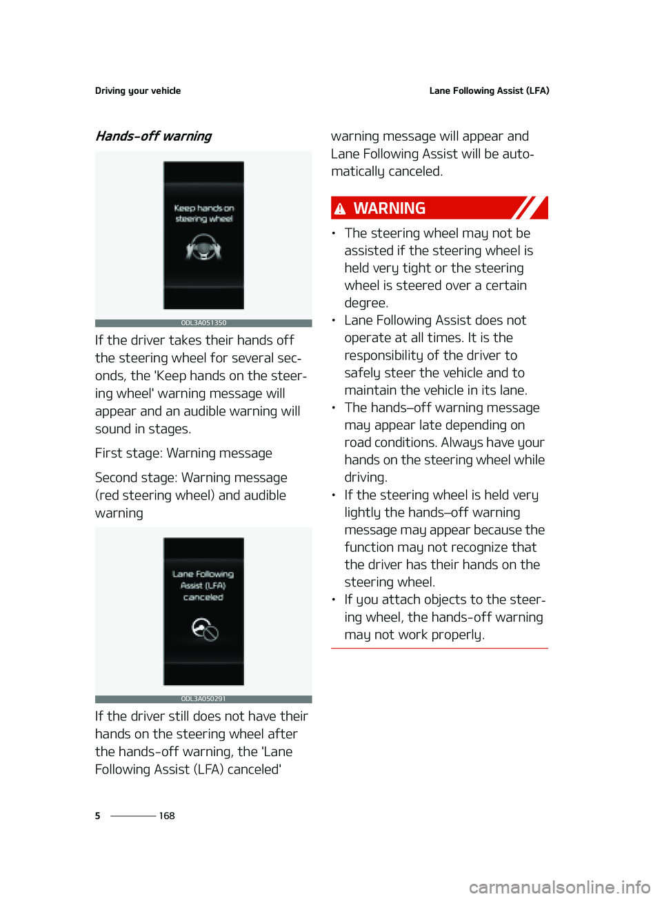 KIA FORTE 2022  Owners Manual �%�S�J�W�J�O�H��Z�P�V�S��W�F�I�J�D�M�F
���
�
�-�B�O�F���P�M�M�P�X�J�O�H��"�T�T�J�T�U��	�-��"�

�)�B�O�E�T��P�G�G��X�B�S�O�J�O�H
�*�G��U�I�F��E�S�J�W�F�S��U�B�L�F�T��U�I�F�J�S��I�B�O�