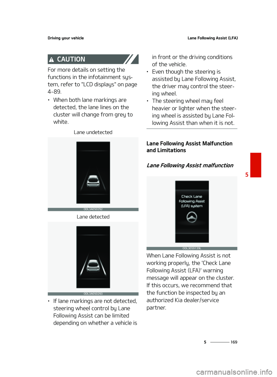 KIA FORTE 2022  Owners Manual ���
�
�
�%�S�J�W�J�O�H��Z�P�V�S��W�F�I�J�D�M�F�-�B�O�F���P�M�M�P�X�J�O�H��"�T�T�J�T�U��	�-��"�

�$�"�6�5�*�0�/
��P�S��N�P�S�F��E�F�U�B�J�M�T��P�O��T�F�U�U�J�O�H��U�I�F�
�G�V�O�D�U�J