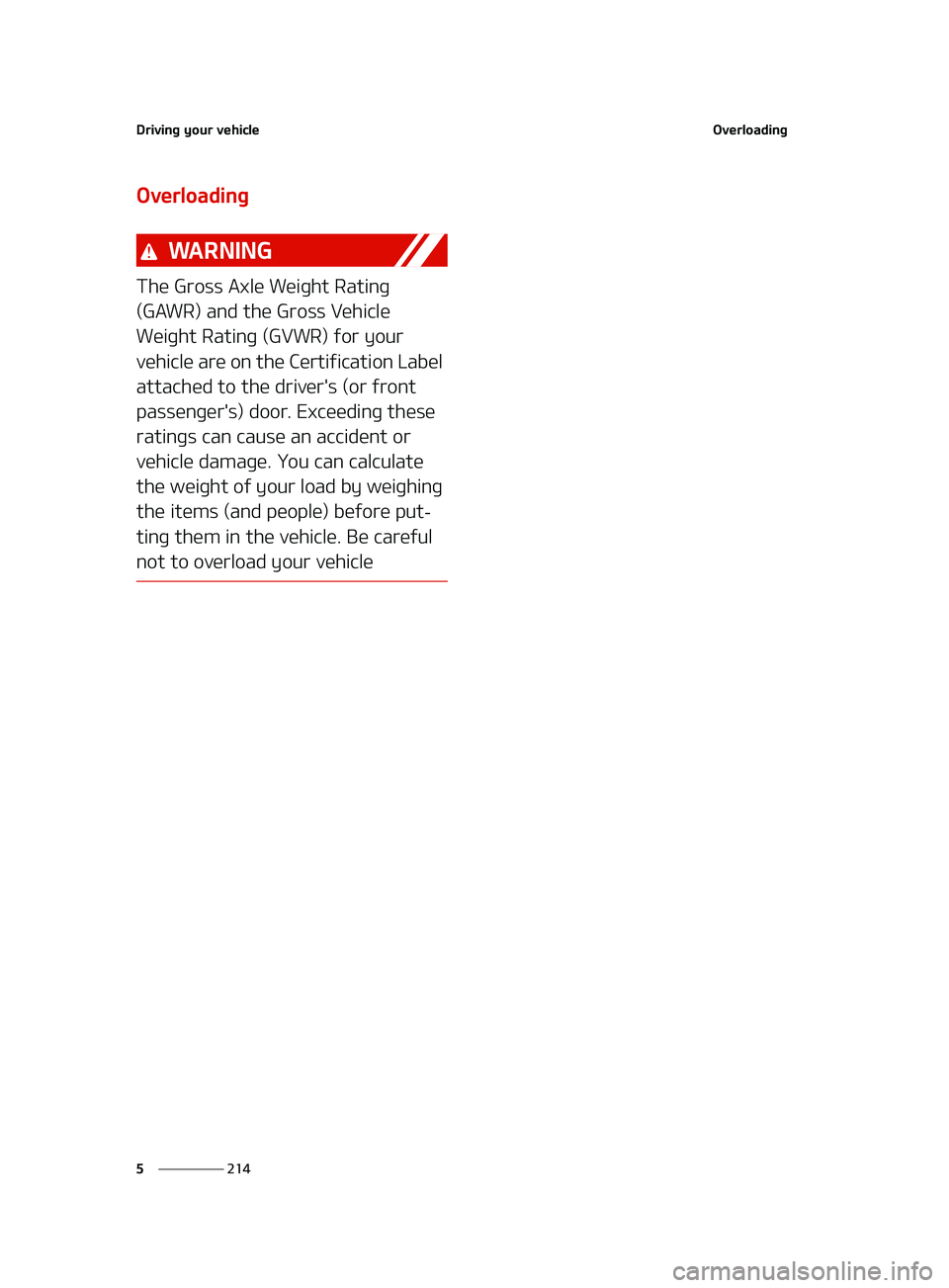 KIA FORTE 2022  Owners Manual �%�S�J�W�J�O�H��Z�P�V�S��W�F�I�J�D�M�F
���
�
�0�W�F�S�M�P�B�E�J�O�H
�0�W�F�S�M�P�B�E�J�O�H
�8�" �3 �/ �* �/ �(
�5�I�F��(�S�P�T�T��"�Y�M�F��8�F�J�H�I�U��3�B�U�J�O�H�
�	�(�"�8�3�
��B�O�E��U
