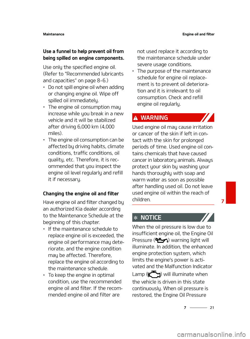 KIA FORTE 2022  Owners Manual ��
�
�
�.�B�J�O�U�F�O�B�O�D�F�&�O�H�J�O�F��P�J�M��B�O�E��G�J�M�U�F�S
�6�T�F��B��G�V�O�O�F�M��U�P��I�F�M�Q��Q�S�F�W�F�O�U��P�J�M��G�S�P�N�
�C�F�J�O�H��T�Q�J�M�M�F�E��P�O��F�O�H�J�O�F�