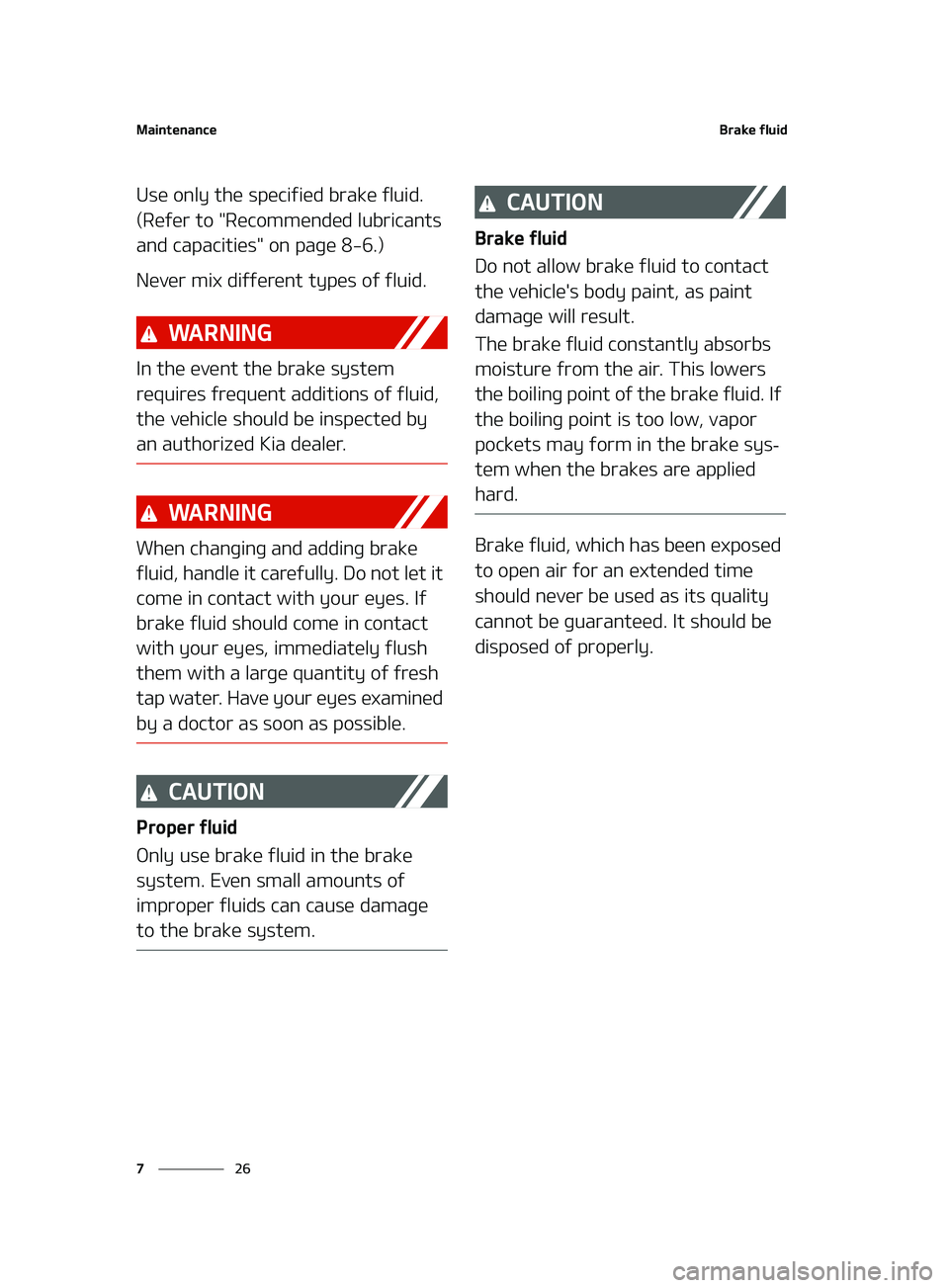 KIA FORTE 2022  Owners Manual �.�B�J�O�U�F�O�B�O�D�F
��
�
�#�S�B�L�F��G�M�V�J�E
�6�T�F��P�O�M�Z��U�I�F��T�Q�F�D�J�G�J�F�E��C�S�B�L�F��G�M�V�J�E��
�	�3�F�G�F�S��U�P���3�F�D�P�N�N�F�O�E�F�E��M�V�C�S�J�D�B�O�U�T�
�B�O
