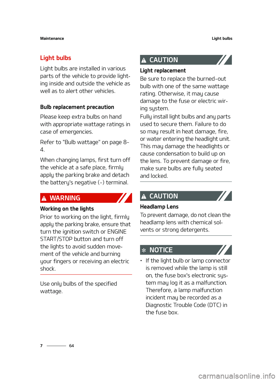 KIA FORTE 2022  Owners Manual �.�B�J�O�U�F�O�B�O�D�F
��
�
�-�J�H�I�U��C�V�M�C�T
�-�J�H�I�U��C�V�M�C�T
�-�J�H�I�U��C�V�M�C�T��B�S�F��J�O�T�U�B�M�M�F�E��J�O��W�B�S�J�P�V�T�
�Q�B�S�U�T��P�G��U�I�F��W�F�I�J�D�M�F ��U�P�