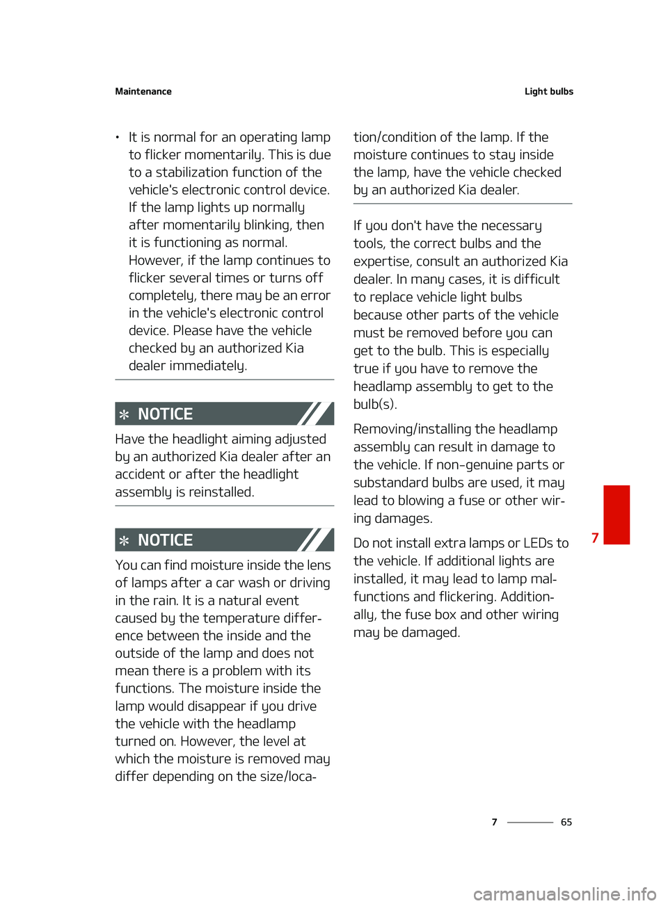 KIA FORTE 2022  Owners Manual ��
�
�
�.�B�J�O�U�F�O�B�O�D�F�-�J�H�I�U��C�V�M�C�T
LÜ�*�U��J�T��O�P�S�N�B�M��G�P�S��B�O��P�Q�F�S�B�U�J�O�H��M�B�N�Q�
�U�P��G�M�J�D�L�F�S��N�P�N�F�O�U�B�S�J�M�Z���5�I�J�T��J�T��E�V�F