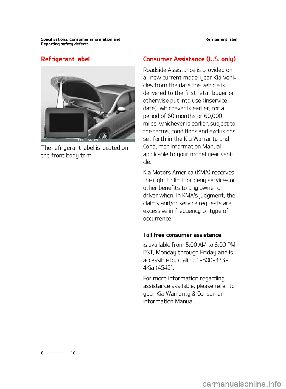 KIA FORTE 2022  Owners Manual �4�Q�F�D�J�G�J�D�B�U�J�P�O�T�
��$�P�O�T�V�N�F�S��J�O�G�P�S�N�B�U�J�P�O��B�O�E�
�3�F�Q�P�S�U�J�O�H��T�B�G�F�U�Z��E�F�G�F�D�U�T
��
�
�3�F�G�S�J�H�F�S�B�O�U��M�B�C�F�M
�3�F�G�S�J�H�F�S�B�O�U��