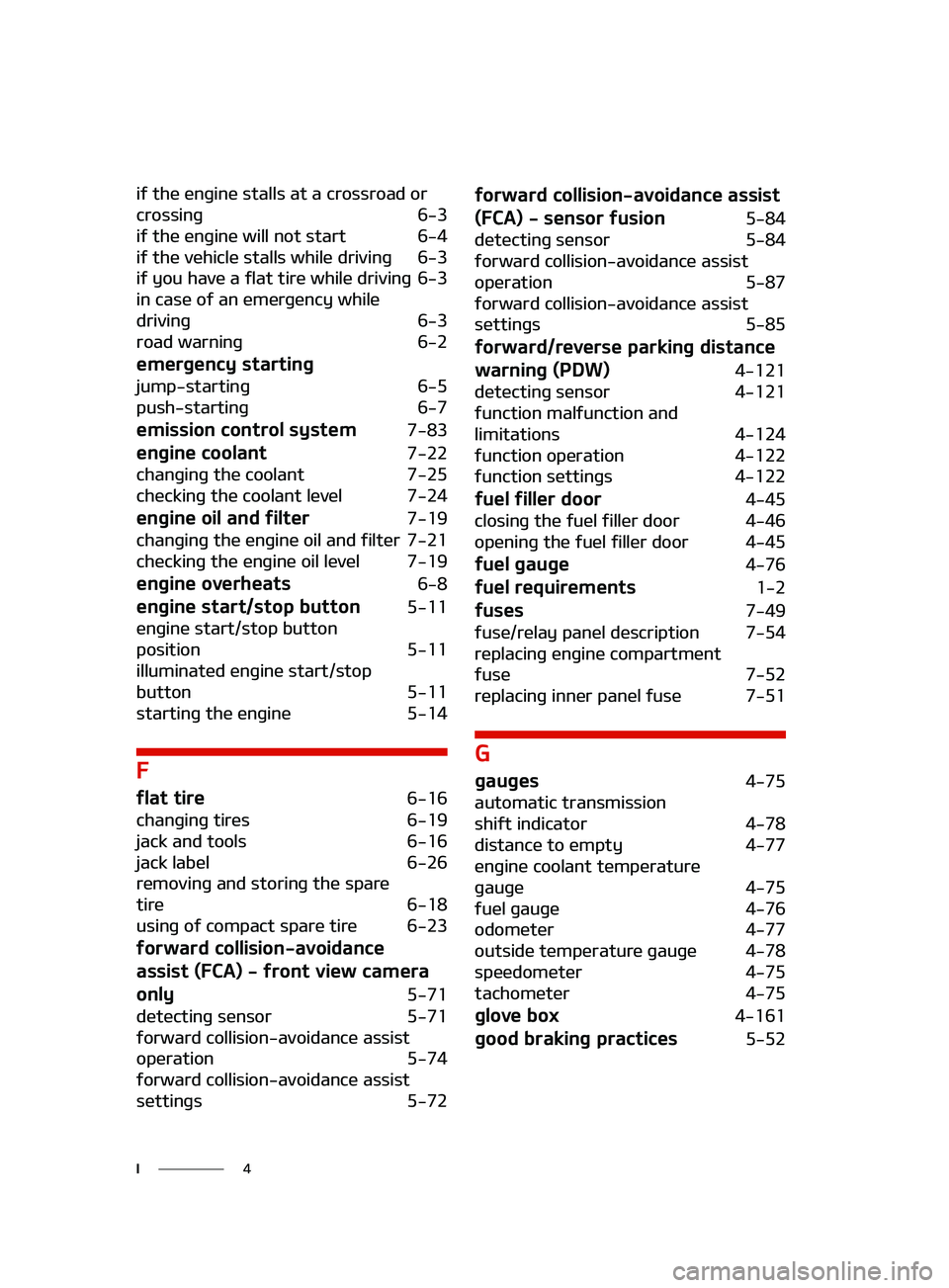 KIA FORTE 2022  Owners Manual �
�*
�J�G��U�I�F��F�O�H�J�O�F��T�U�B�M�M�T��B�U��B��D�S�P�T�T�S�P�B�E��P�S�
�D�S�P�T�T�J�O�H
����
�J�G��U�I�F��F�O�H�J�O�F ��X�J�M�M��O�P�U��T�U�B�S�U
����
�J�G��U�I�F��W�F�I�J