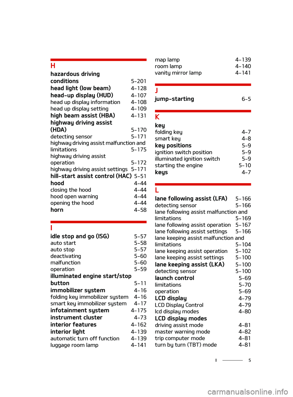 KIA FORTE 2022  Owners Manual �
�*
�)
�I�B�[�B�S�E�P�V�T��E�S�J�W�J�O�H
�D�P�O�E�J�U�J�P�O�T �
�����
�I�F�B�E��M�J�H�I�U��	�M�P�X��C�F�B�N�
 ������
�I�F�B�E��V�Q��E�J�T�Q�M�B�Z��	�)�6�%�
 ������
�I�F�B�E�