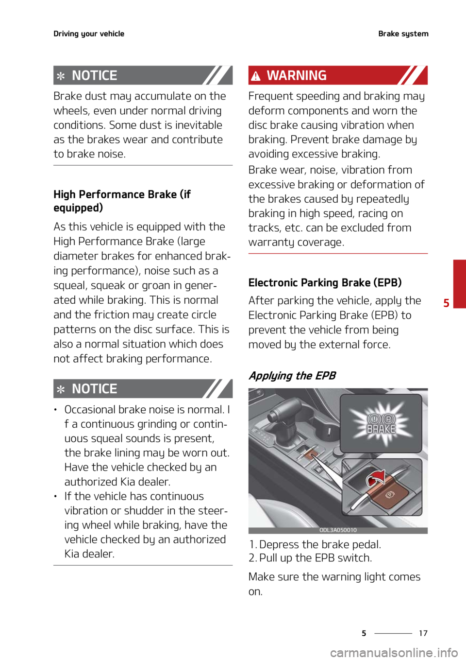 KIA FORTE 2021  Owners Manual ��
�
�
�%�S�J�W�J�O�H��Z�P�V�S��W�F�I�J�D�M�F�#�S�B�L�F��T�Z�T�U�F�N
�/�0�5�*�$�&
�#�S�B�L�F��E�V�T�U��N�B�Z��B�D�D�V�N�V�M�B�U�F��P�O��U�I�F�
�X�I�F�F�M�T�
��F�W�F�O��V�O�E�F�S��O�P�S