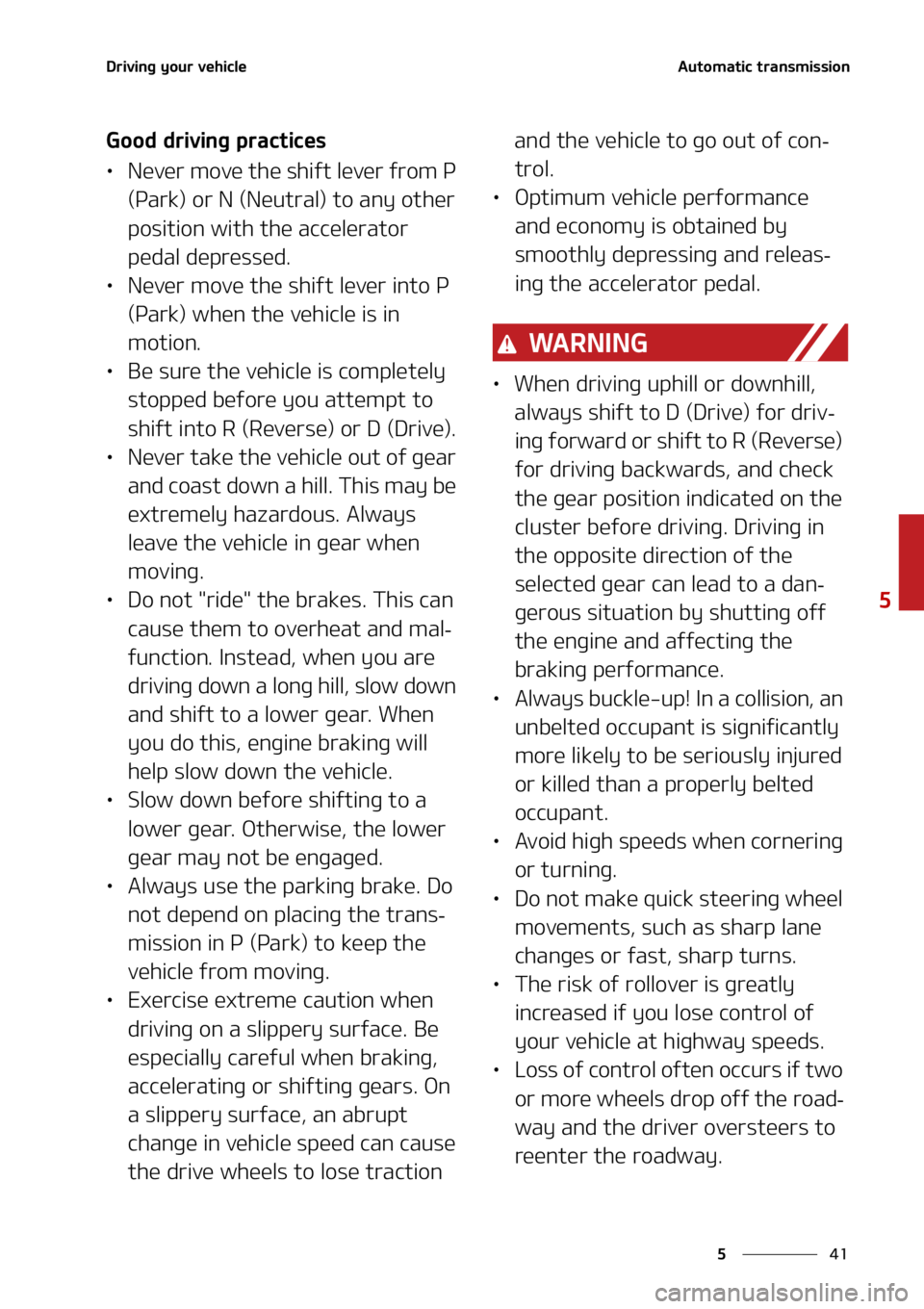 KIA FORTE 2021  Owners Manual ��
�
�
�%�S�J�W�J�O�H��Z�P�V�S��W�F�I�J�D�M�F�"�V�U�P�N�B�U�J�D��U�S�B�O�T�N�J�T�T�J�P�O
�(�P�P�E��E�S�J�W�J�O�H��Q�S�B�D�U�J�D�F�T
LÜ�/�F�W�F�S��N�P�W�F��U�I�F��T�I�J�G�U��M�F�W�F�S��G