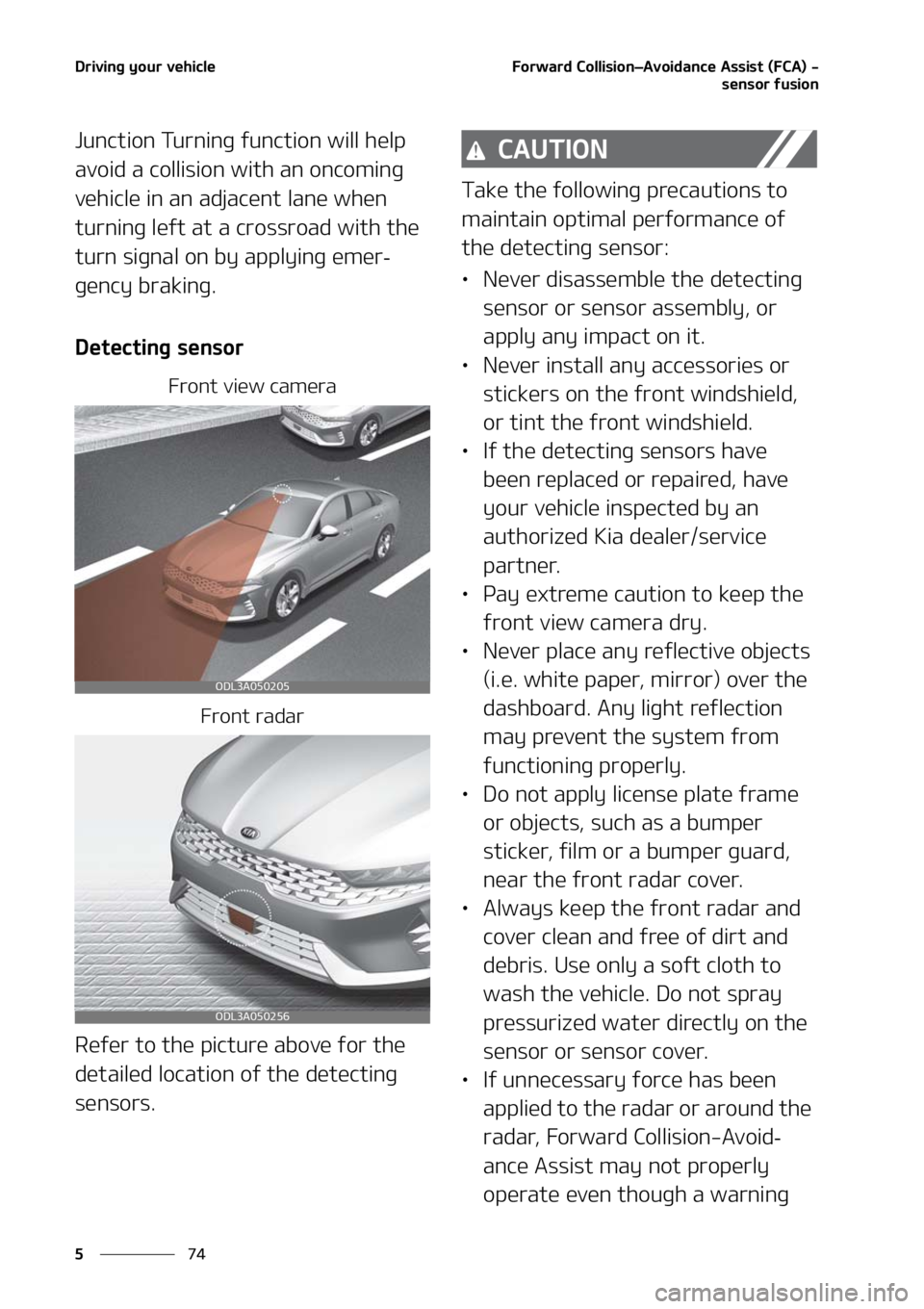 KIA FORTE 2021  Owners Manual �%�S�J�W�J�O�H��Z�P�V�S��W�F�I�J�D�M�F
��
�
��P�S�X�B�S�E��$�P�M�M�J�T�J�P�OLÍ �"�W�P�J�E�B�O�D�F��"�T�T�J�T�U��	��$�"�
��
�T�F�O�T�P�S��G�V�T�J�P�O
�+�V�O�D�U�J�P�O��5�V�S�O�J�O�H��G�