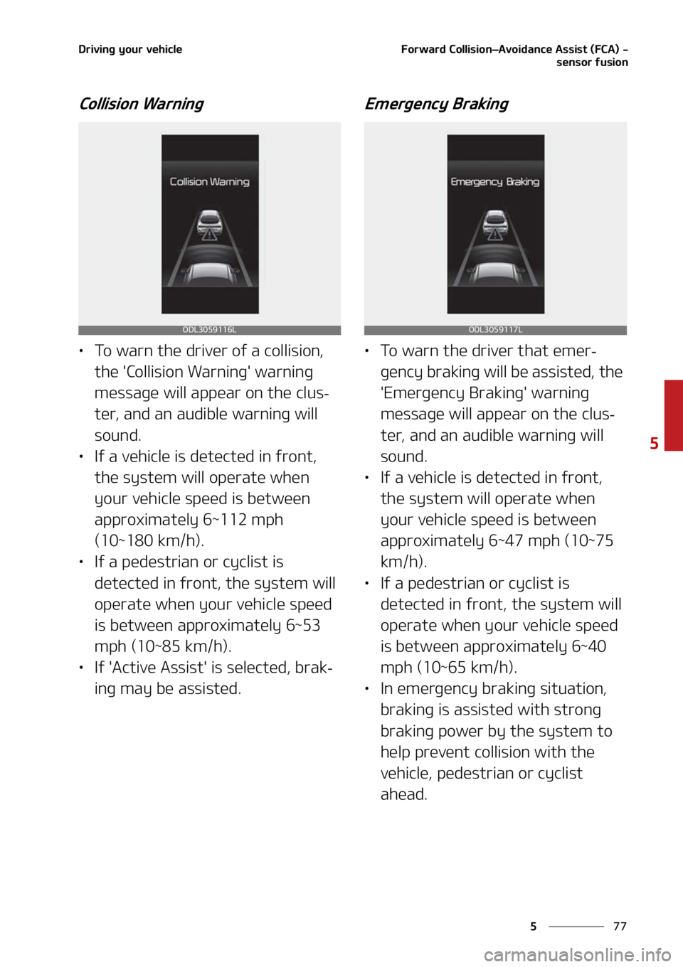 KIA FORTE 2021  Owners Manual ��
�
�
�%�S�J�W�J�O�H��Z�P�V�S��W�F�I�J�D�M�F��P�S�X�B�S�E��$�P�M�M�J�T�J�P�OLÍ�"�W�P�J�E�B�O�D�F��"�T�T�J�T�U��	��$�"�
��
�T�F�O�T�P�S��G�V�T�J�P�O
�$�P�M�M�J�T�J�P�O��8�B�S�O�J�O�H
L