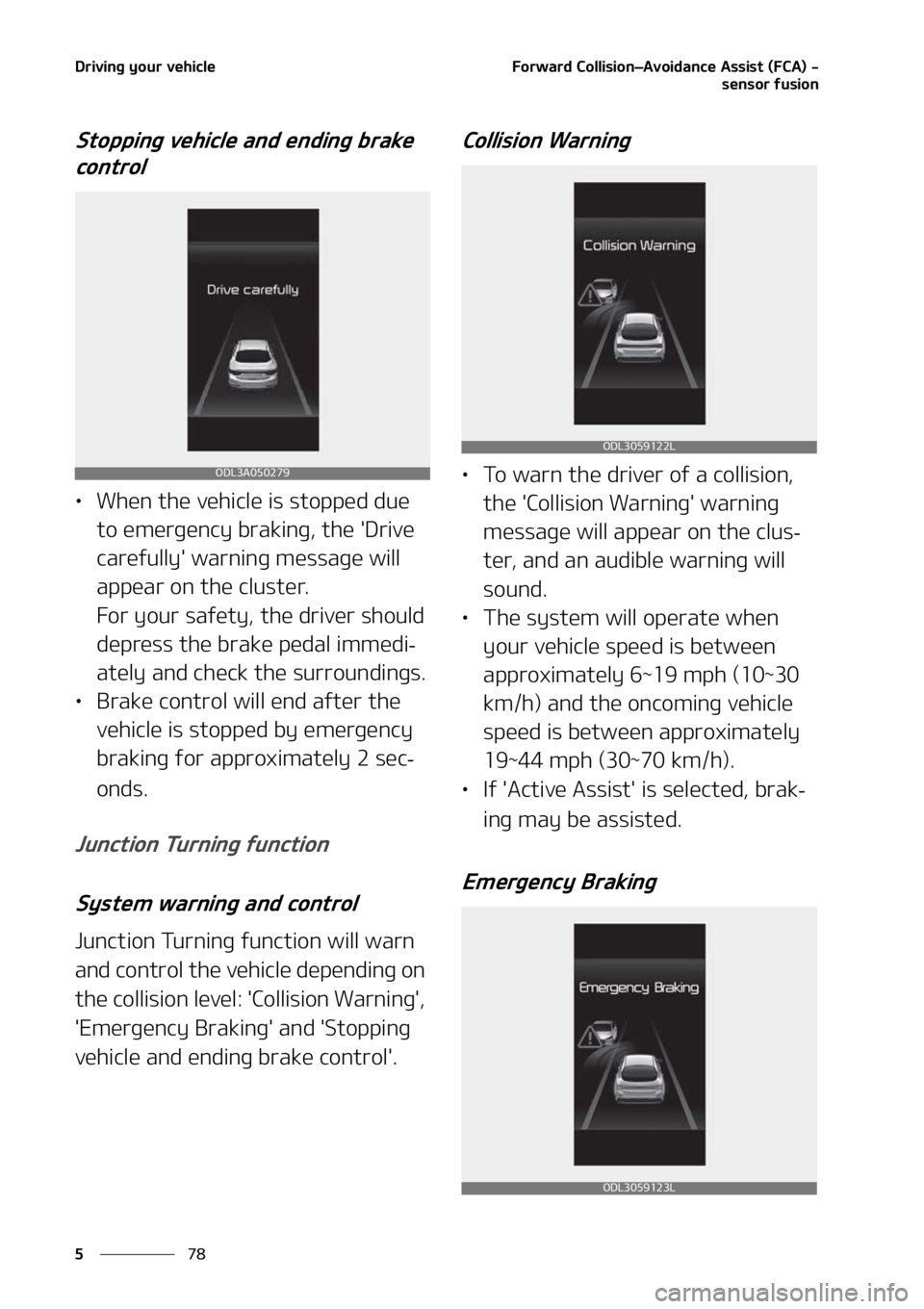 KIA FORTE 2021  Owners Manual �%�S�J�W�J�O�H��Z�P�V�S��W�F�I�J�D�M�F
��
�
��P�S�X�B�S�E��$�P�M�M�J�T�J�P�OLÍ �"�W�P�J�E�B�O�D�F��"�T�T�J�T�U��	��$�"�
��
�T�F�O�T�P�S��G�V�T�J�P�O
�4�U�P�Q�Q�J�O�H��W�F�I�J�D�M�F��B�