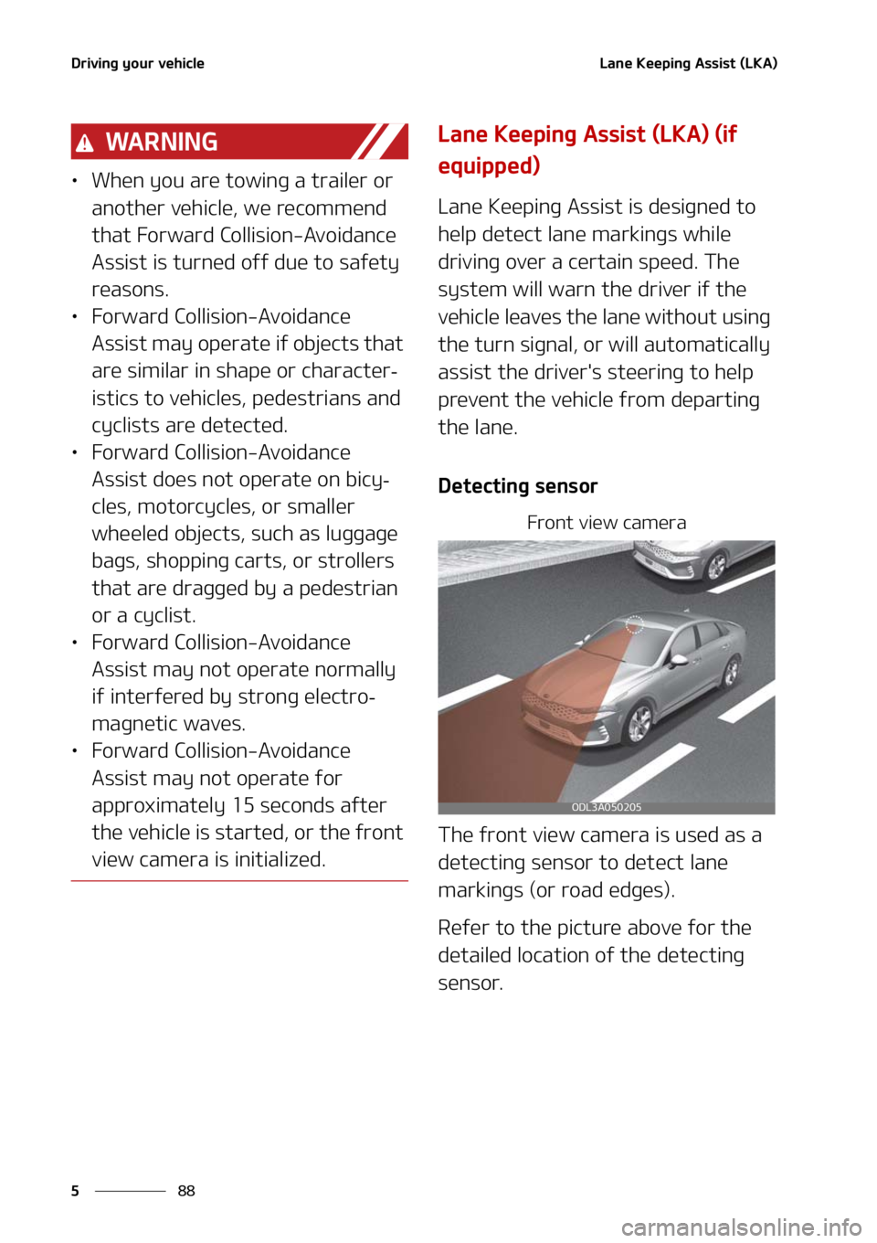 KIA FORTE 2021  Owners Manual �%�S�J�W�J�O�H��Z�P�V�S��W�F�I�J�D�M�F
��
�
�-�B�O�F��,�F�F�Q�J�O�H��"�T�T�J�T�U��	�-�,�"�

�8�" �3 �/ �* �/ �(
LÜ �8�I�F�O��Z�P�V��B�S�F��U�P�X�J�O �H��B��U�S�B�J�M�F�S��P�S�
�B�O�P�U