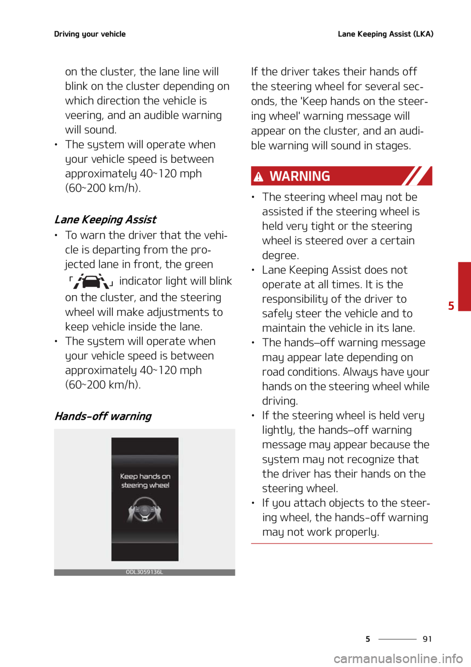 KIA FORTE 2021  Owners Manual ��
�
�
�%�S�J�W�J�O�H��Z�P�V�S��W�F�I�J�D�M�F�-�B�O�F��,�F�F�Q�J�O�H��"�T�T�J�T�U��	�-�,�"�

�P�O��U�I�F��D�M�V�T�U�F�S�
��U�I�F��M�B�O�F��M�J�O�F��X�J�M�M�
�C�M�J�O�L��P�O��U�I�F��
