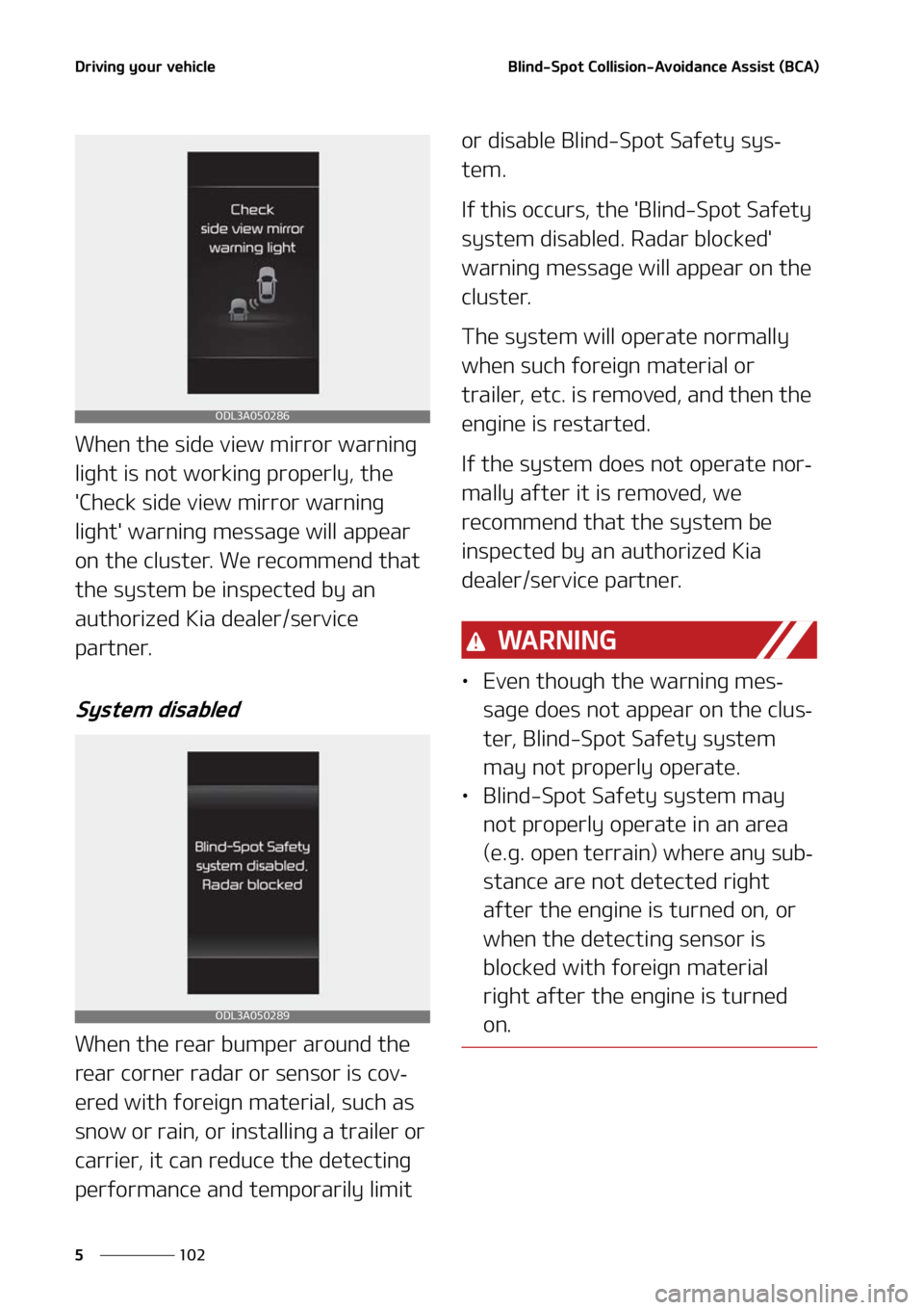 KIA FORTE 2021  Owners Manual �%�S�J�W�J�O�H��Z�P�V�S��W�F�I�J�D�M�F
���
�
�#�M�J�O�E��4�Q�P�U��$�P�M�M�J�T�J�P�O��"�W�P�J�E�B�O�D�F��"�T�T�J�T�U��	�#�$�"�

�8�I�F�O��U�I�F��T�J�E�F��W�J�F�X��N�J�S�S�P�S��X�B�S�O�J