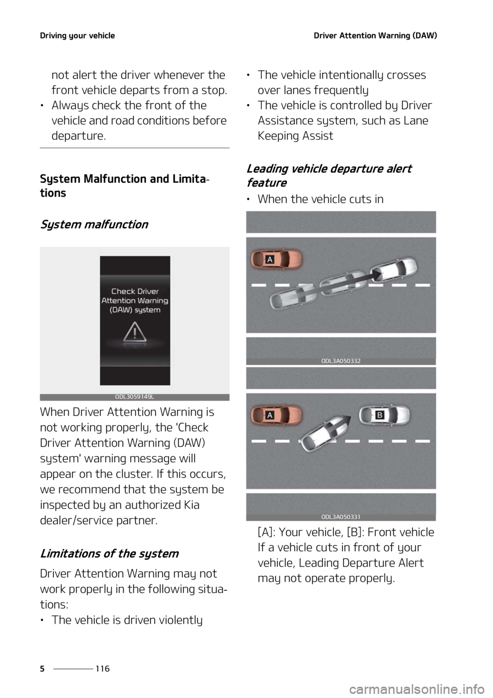 KIA FORTE 2021  Owners Manual �%�S�J�W�J�O�H��Z�P�V�S��W�F�I�J�D�M�F
���
�
�%�S�J�W�F�S��"�U�U�F�O�U�J�P�O��8�B�S�O�J�O�H��	�%�"�8�

�O�P�U��B�M�F�S�U��U�I�F��E�S�J�W�F�S��X�I�F�O�F�W�F�S��U�I�F�
�G�S�P�O�U��W�F�I�