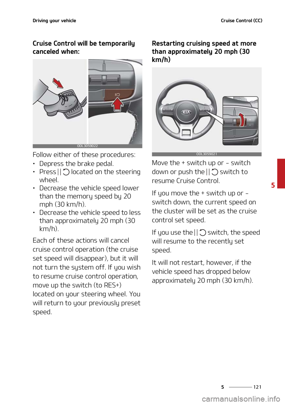 KIA FORTE 2021  Owners Manual ���
�
�
�%�S�J�W�J�O�H��Z�P�V�S��W�F�I�J�D�M�F�$�S�V�J�T�F��$�P�O�U�S�P�M��	�$�$�

�$�S�V�J�T�F��$�P�O�U�S�P�M��X�J�M�M��C�F��U�F�N�Q�P�S�B�S�J�M�Z�
�D�B�O�D�F�M�F�E��X�I�F�O�
��P�M�M